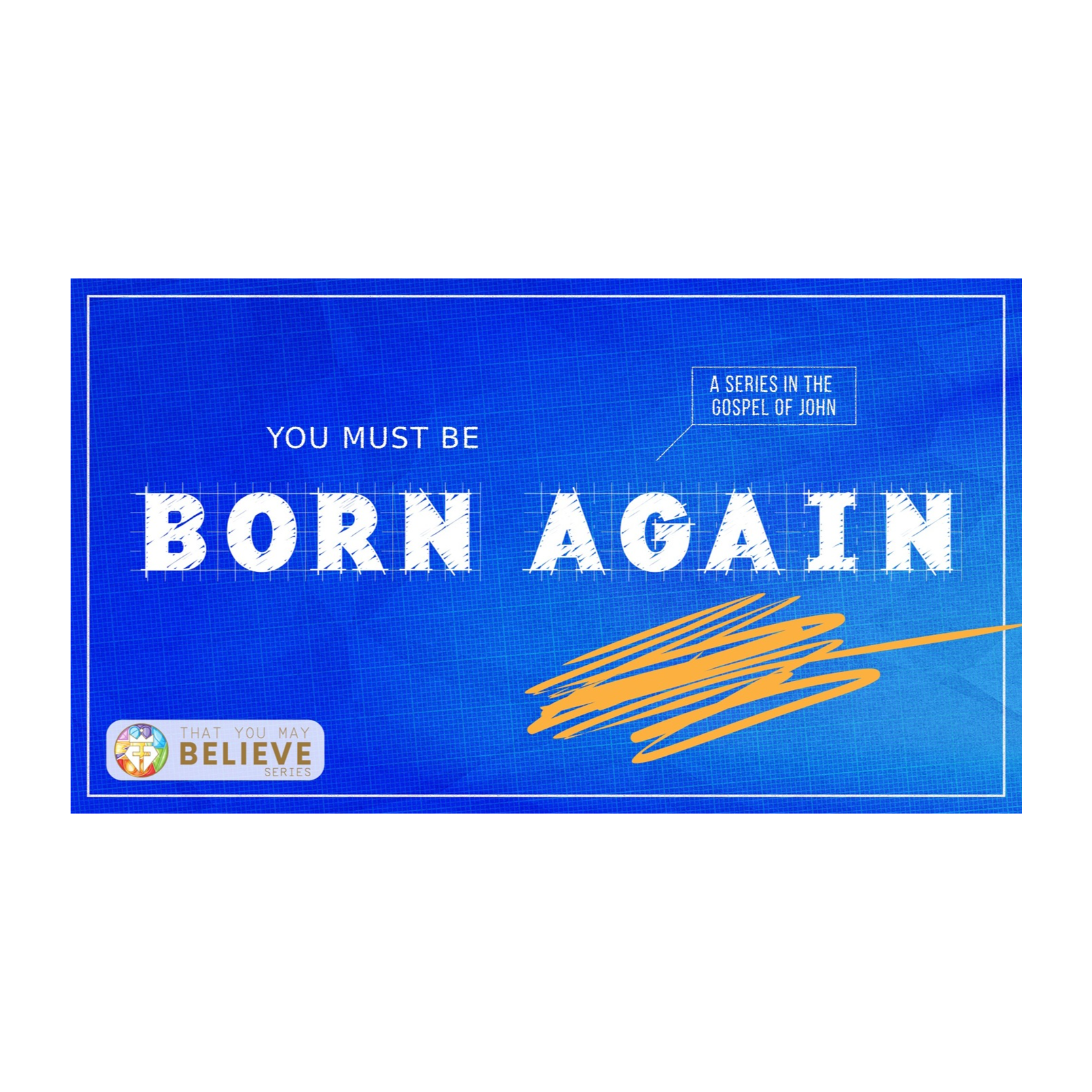 That You May Believe Series: Session 11 - Jesus' Heart for the Harvest