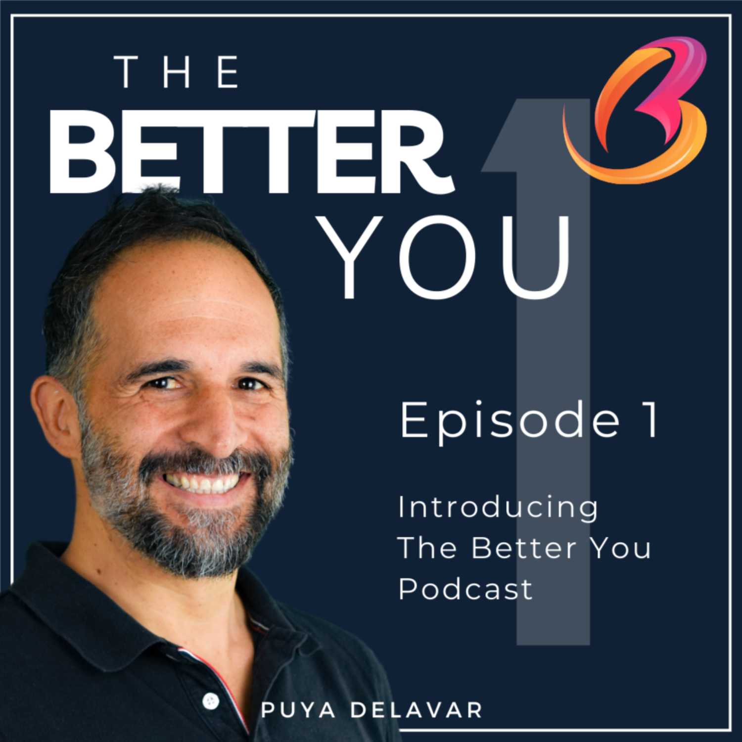 #1 - Introducing "The Better You" Podcast episode artwork