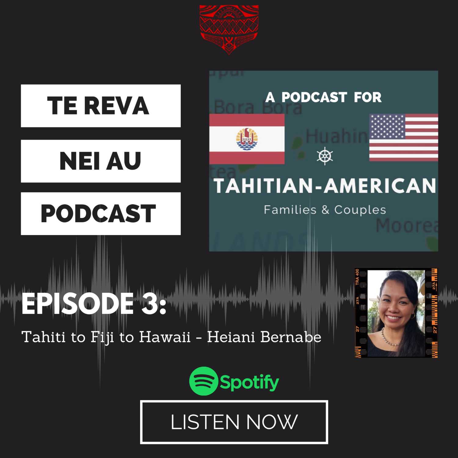 Te Reva Nei Au: A Podcast for Tahitian American Families
