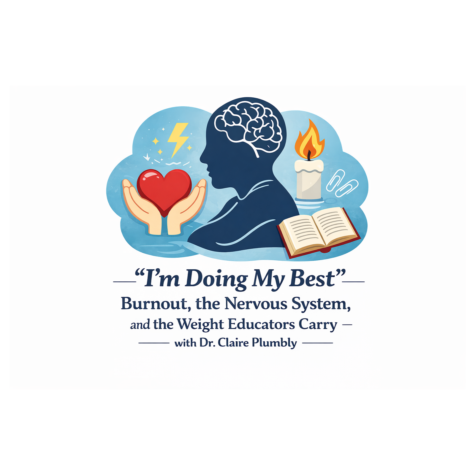 “I’m Doing My Best”: Burnout, the Nervous System, and the Weight Educators Carry with Dr. Claire Plumbly