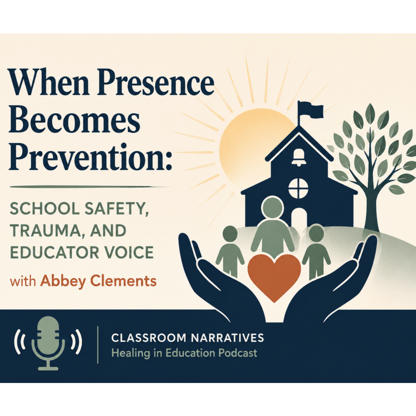 When Presence Becomes Prevention: School Safety, Trauma, and Educator Voice with Abbey Clements