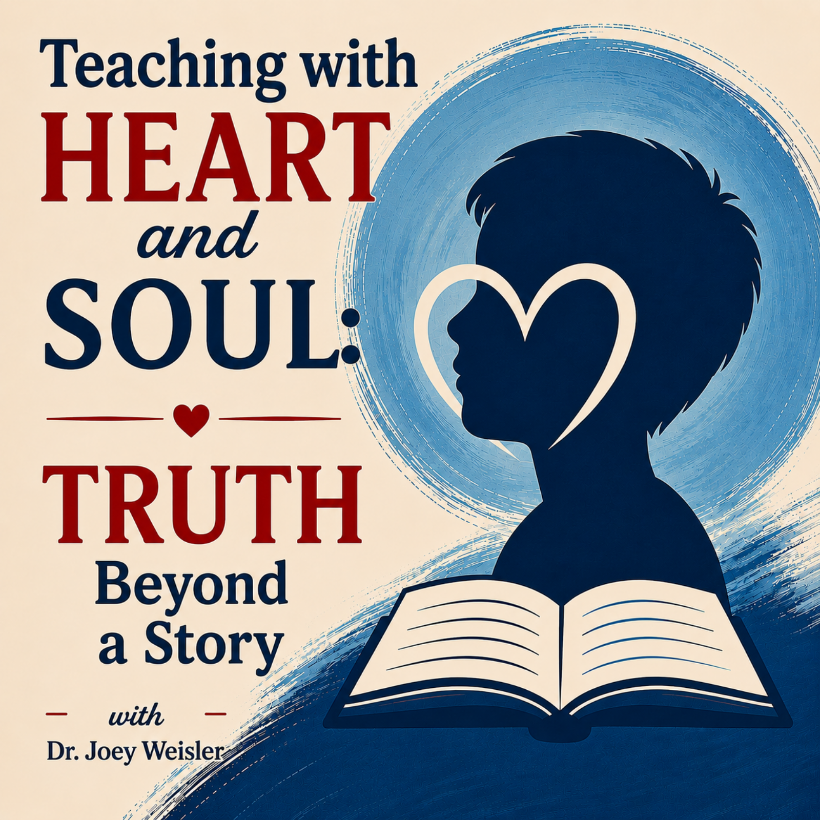 Teaching with HEART and SOUL: TRUTH Beyond a Story