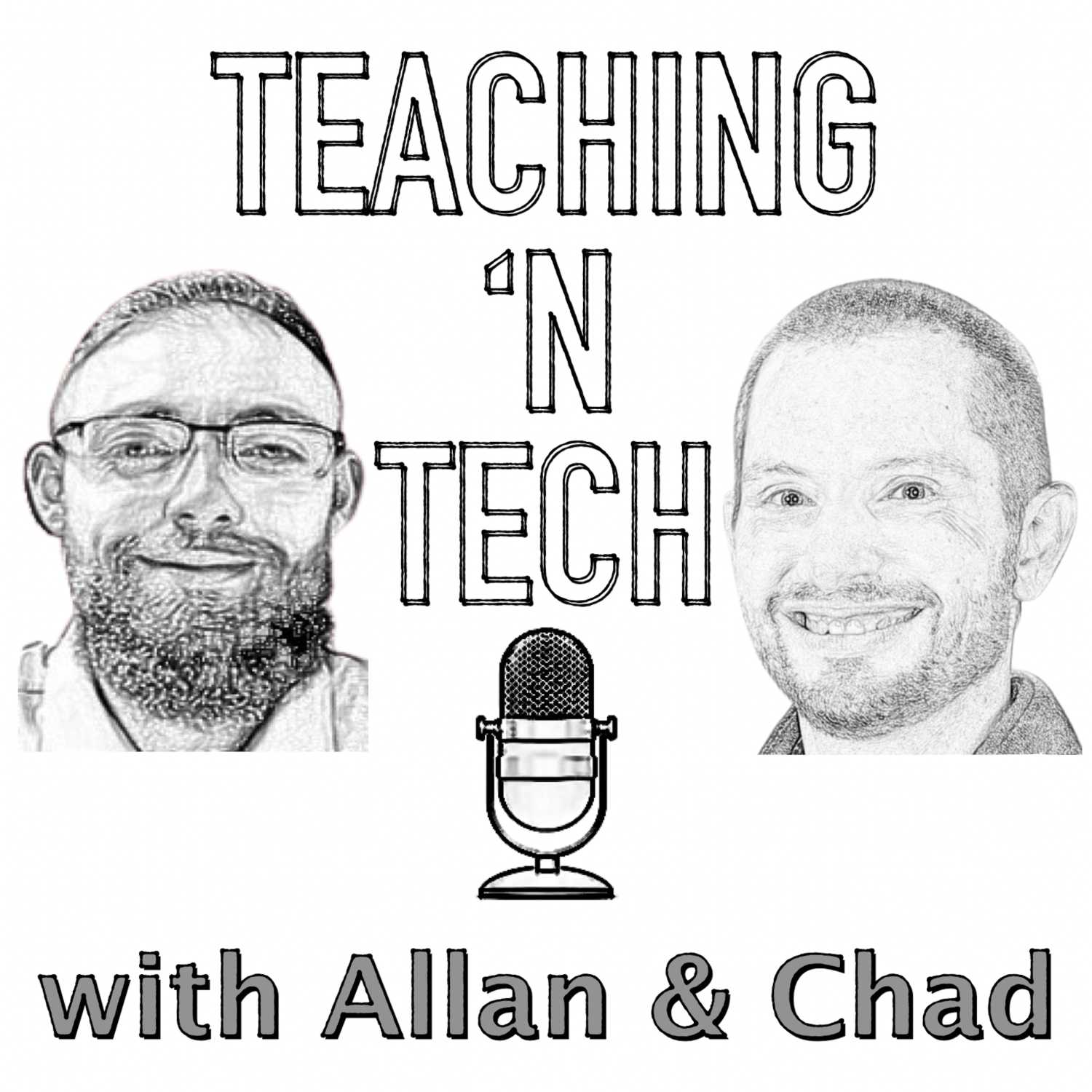Teaching \'N Tech with Allan & Chad