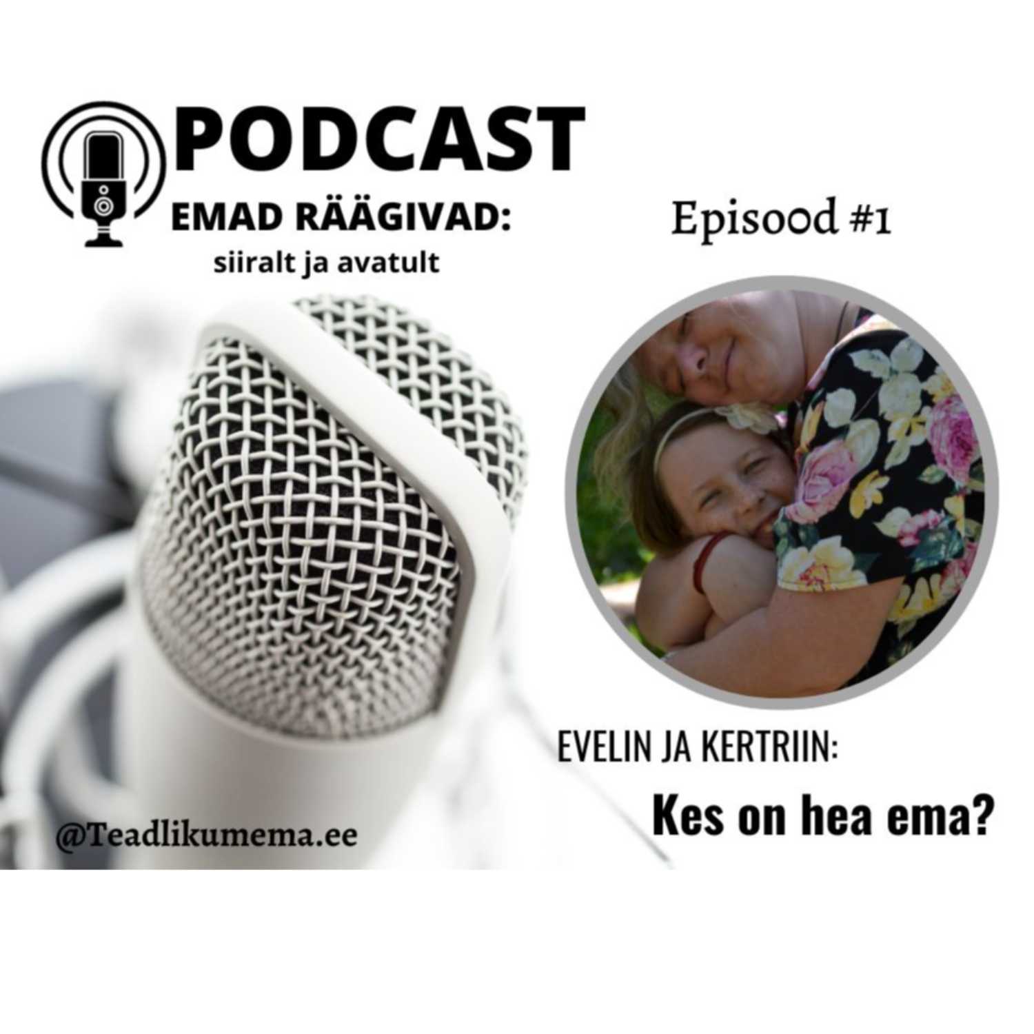 Podcast Emad Räägivad: siiralt ja avatult