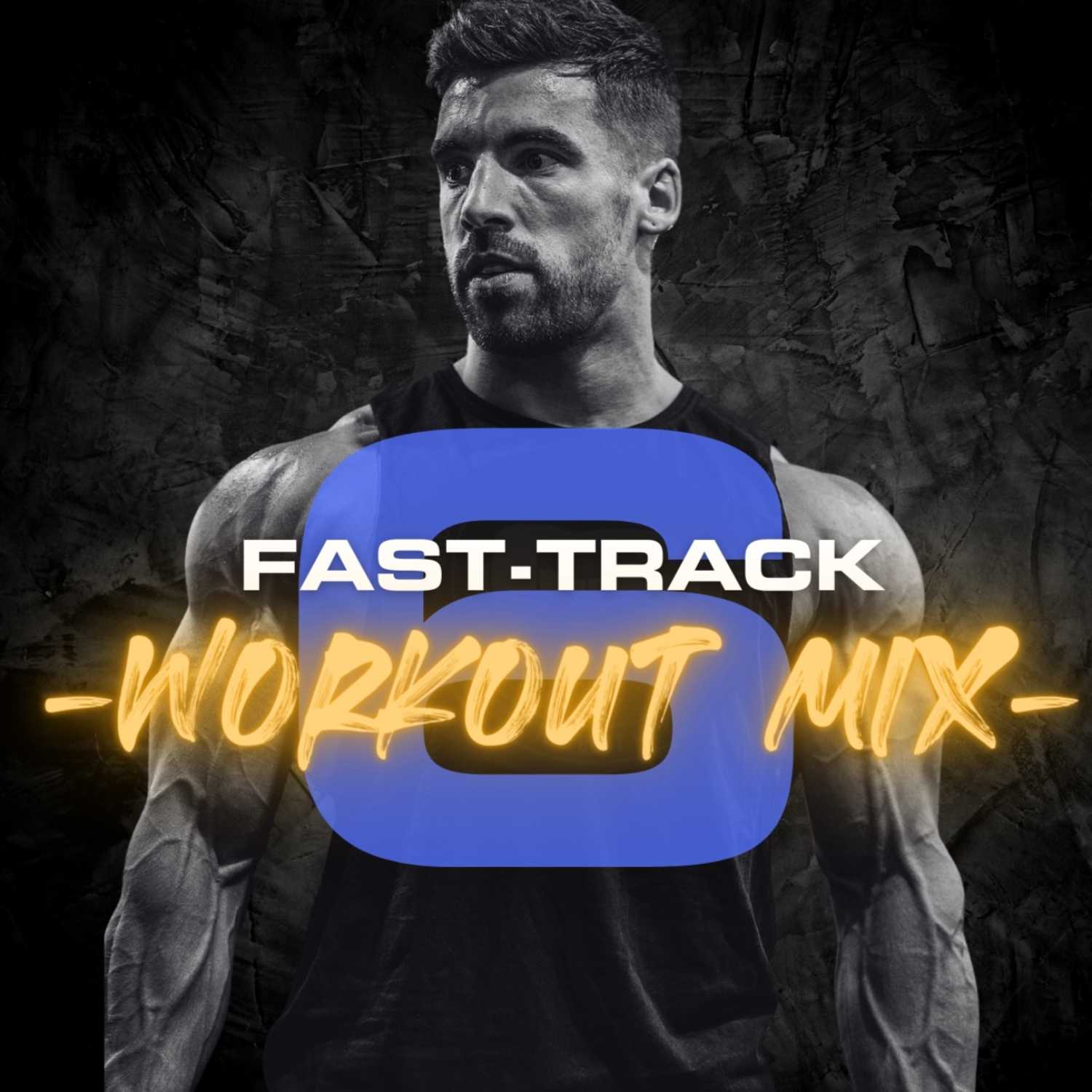 Fast-Track Workout Mix Vol 6.