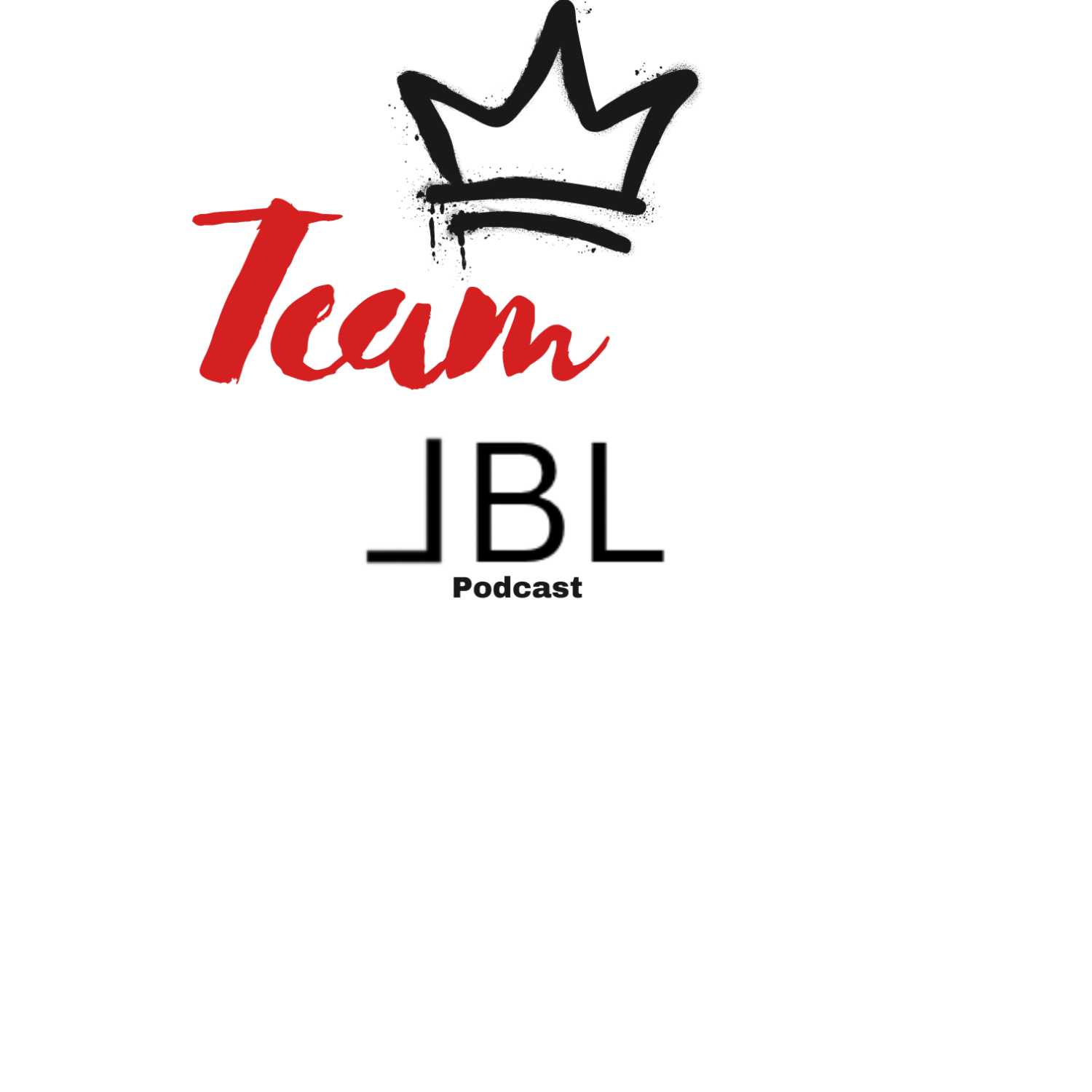 Team LBL A Podcast podcast artwork