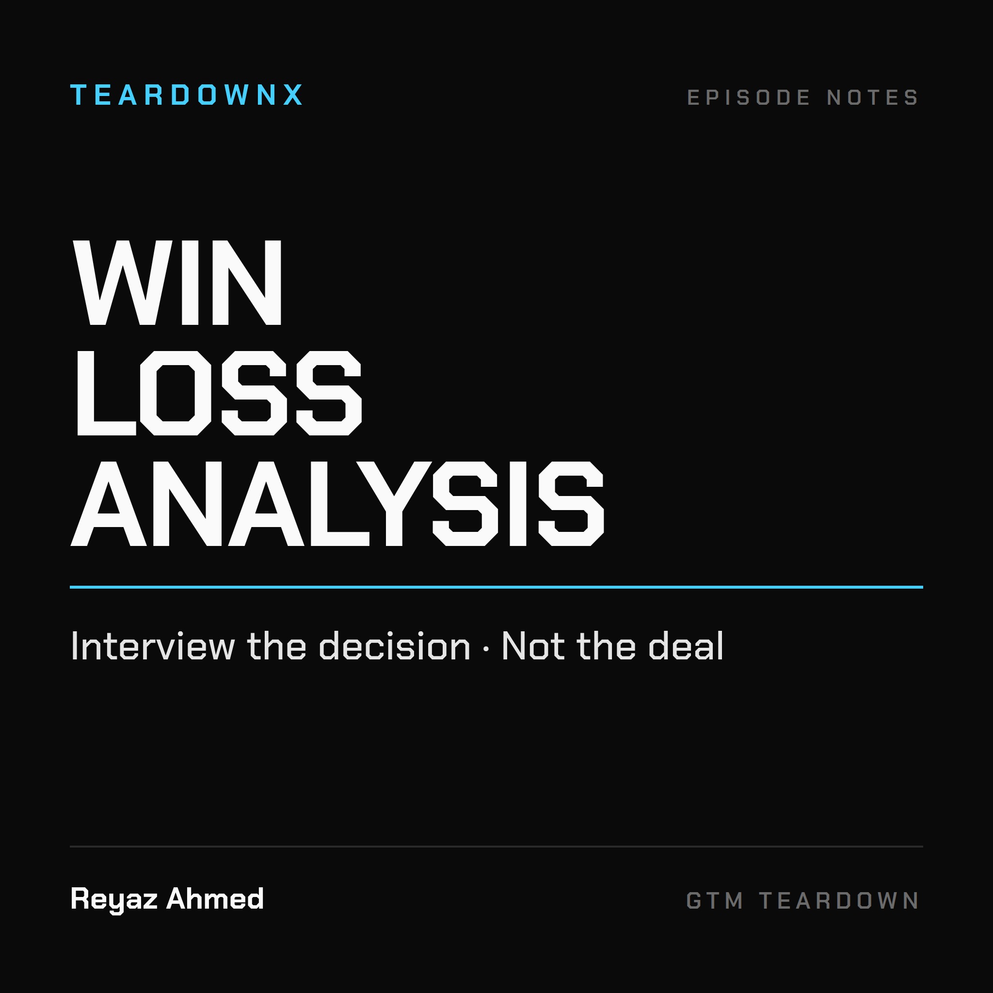 Win Loss Analysis: Interview the Decision, Not the Deal episode artwork