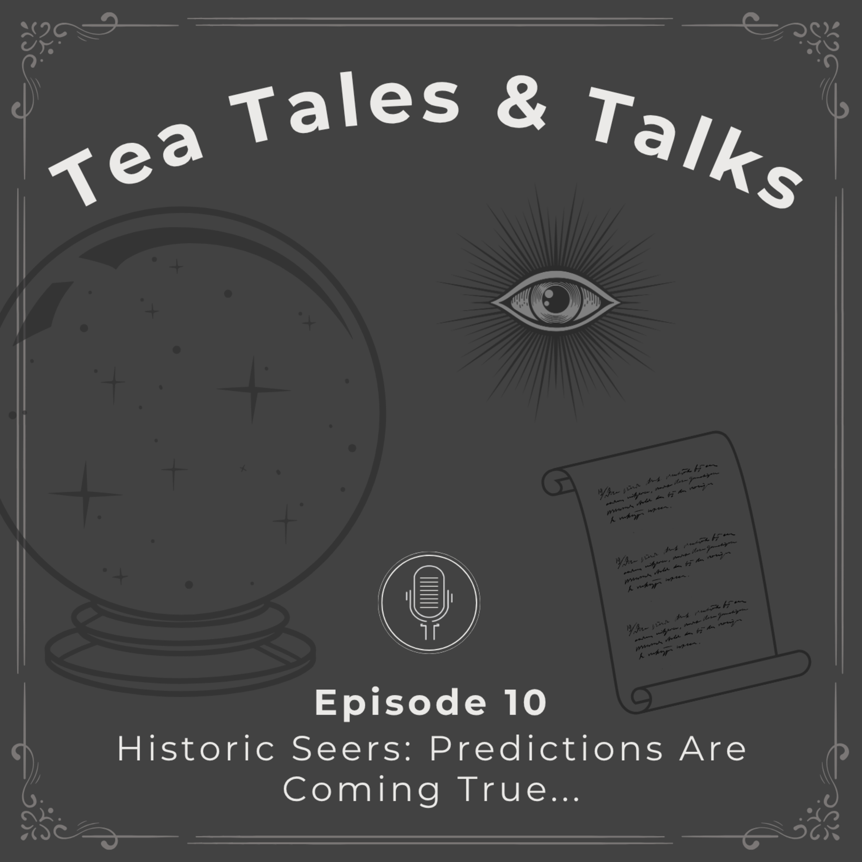 Episode 10: Historic Seers: Predictions Are Coming True... episode artwork