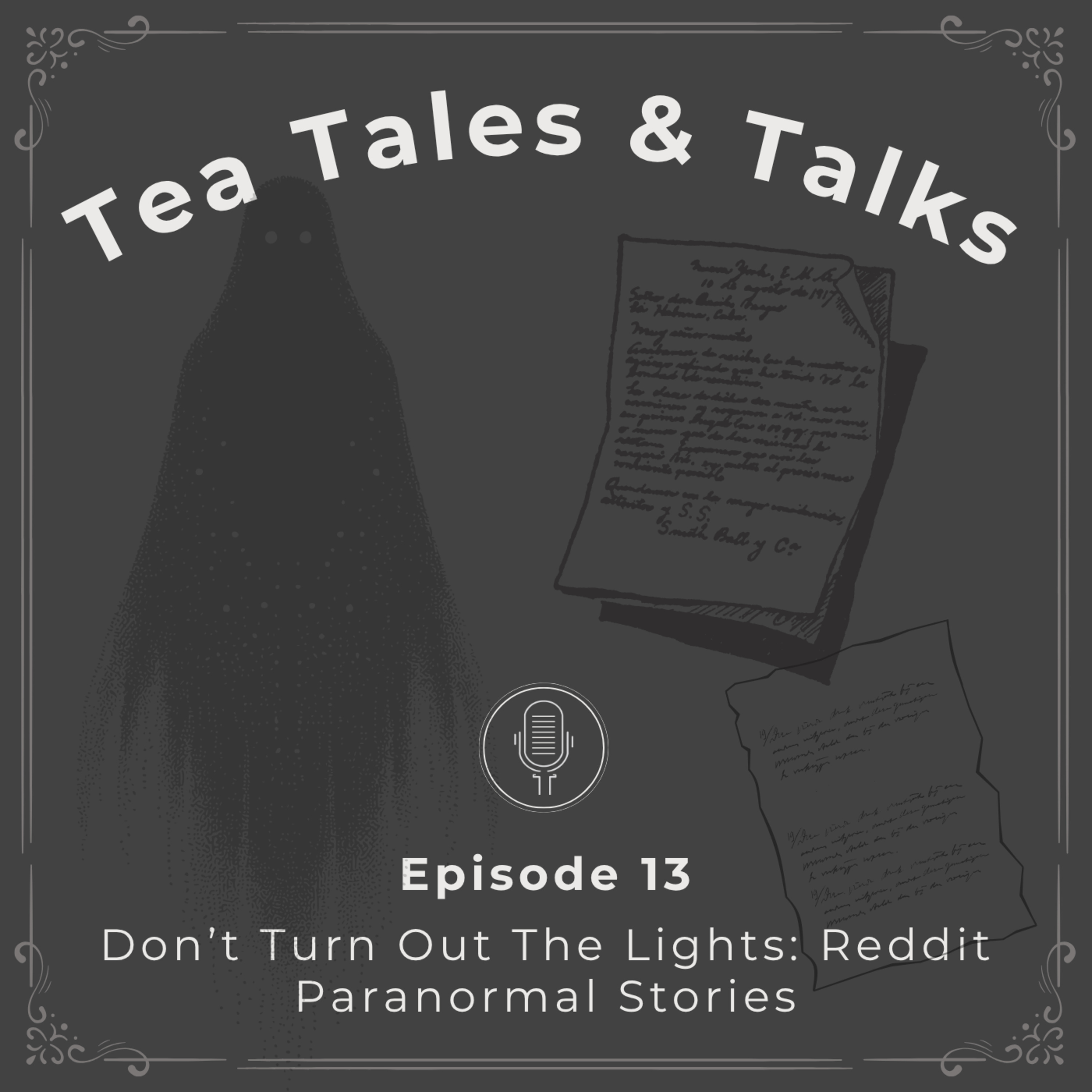 Episode 13: Don’t Turn Out The Lights: Reddit Paranormal Stories episode artwork