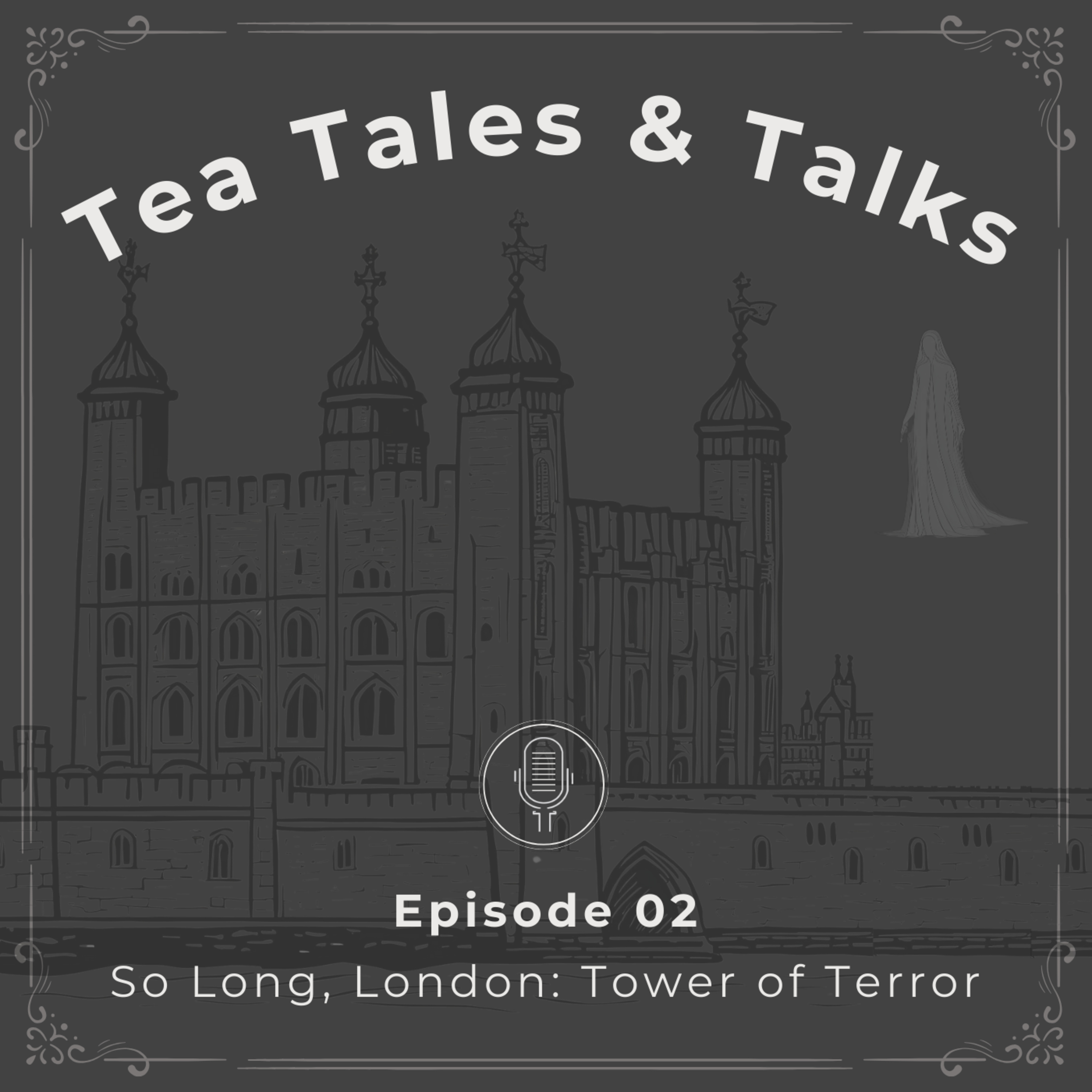 Episode 02: So Long, London: Tower of Terror episode artwork