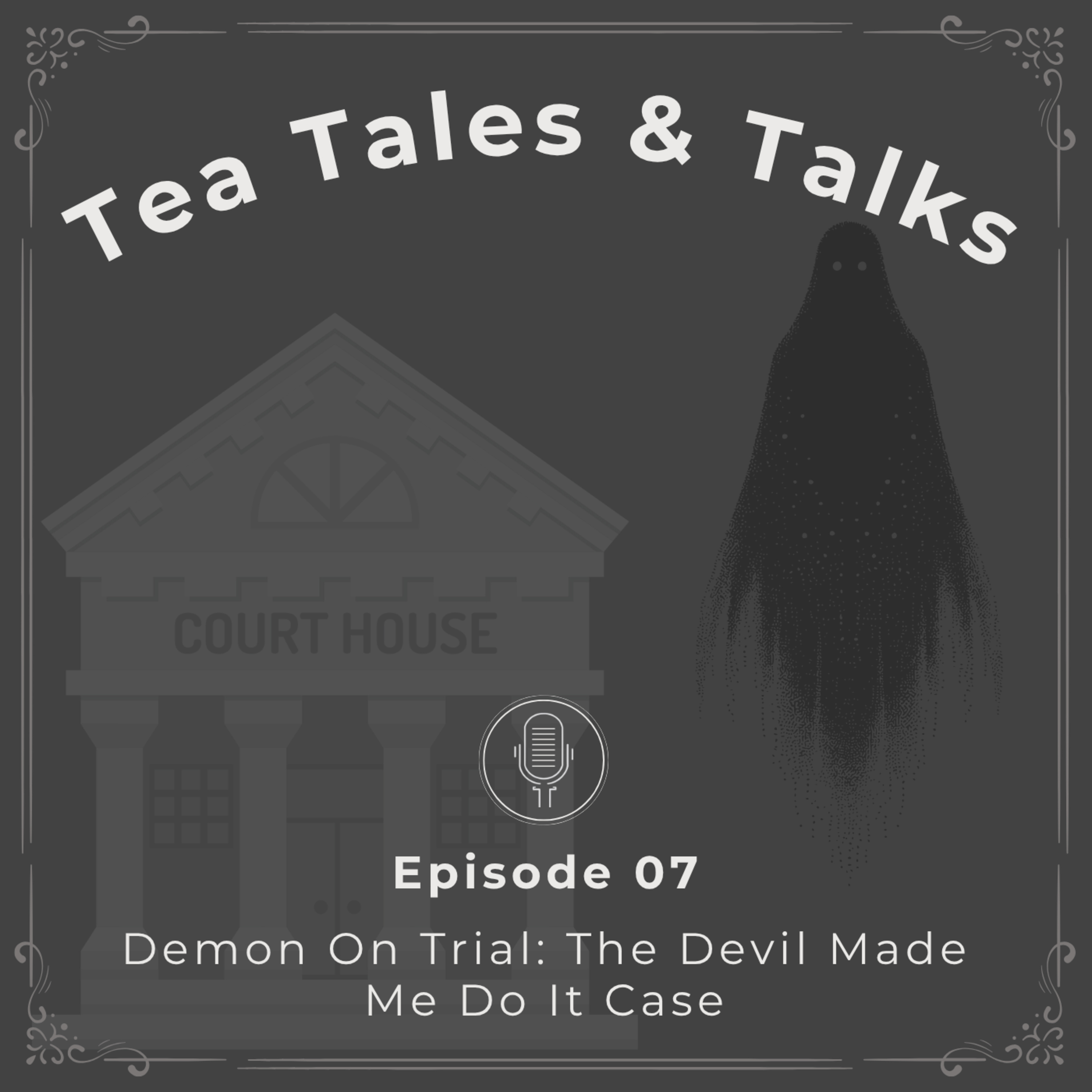Episode 07: Demon On Trial: The Devil Made Me Do It Case episode artwork