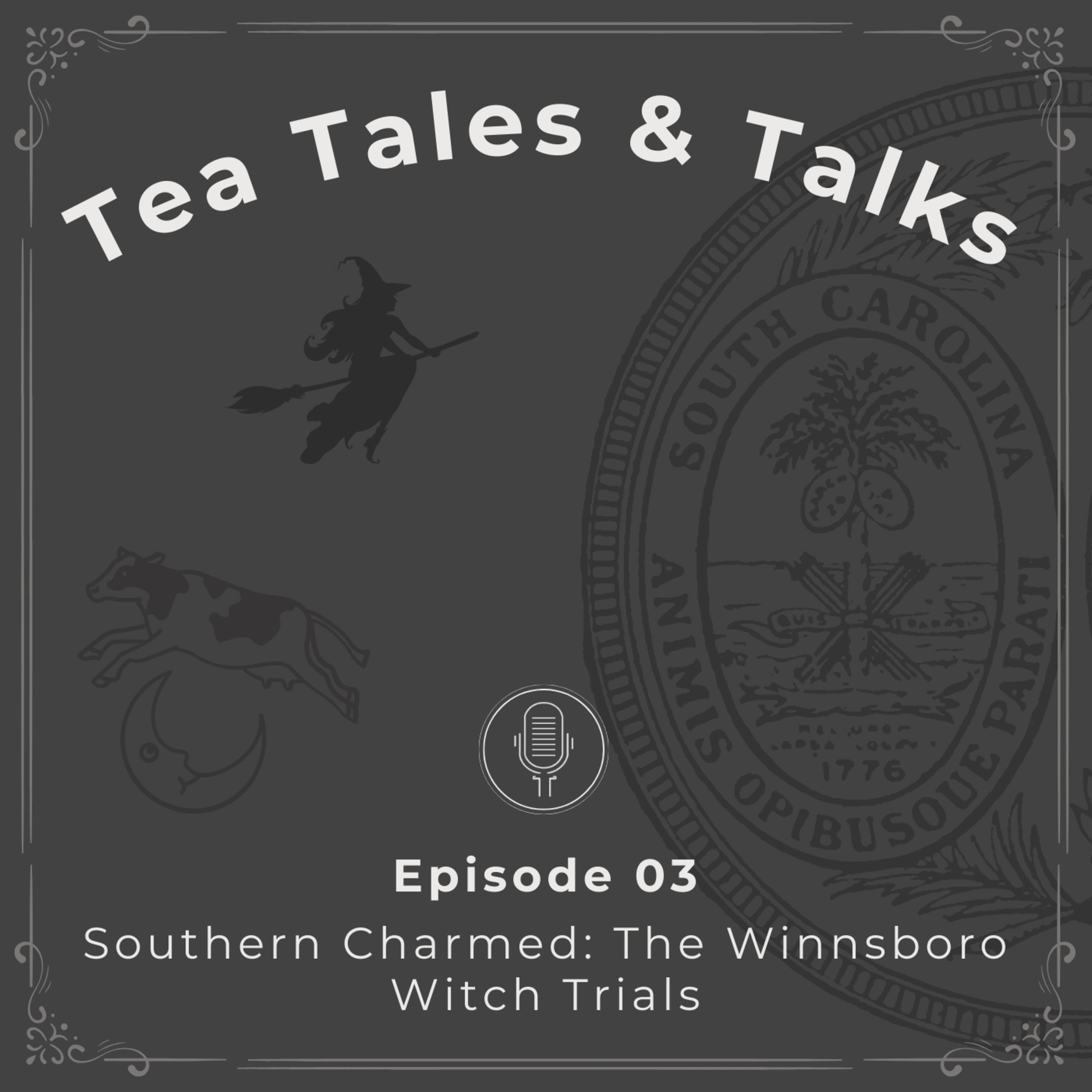 Episode 03: Southern Charmed: The Winnsboro Witch Trials episode artwork