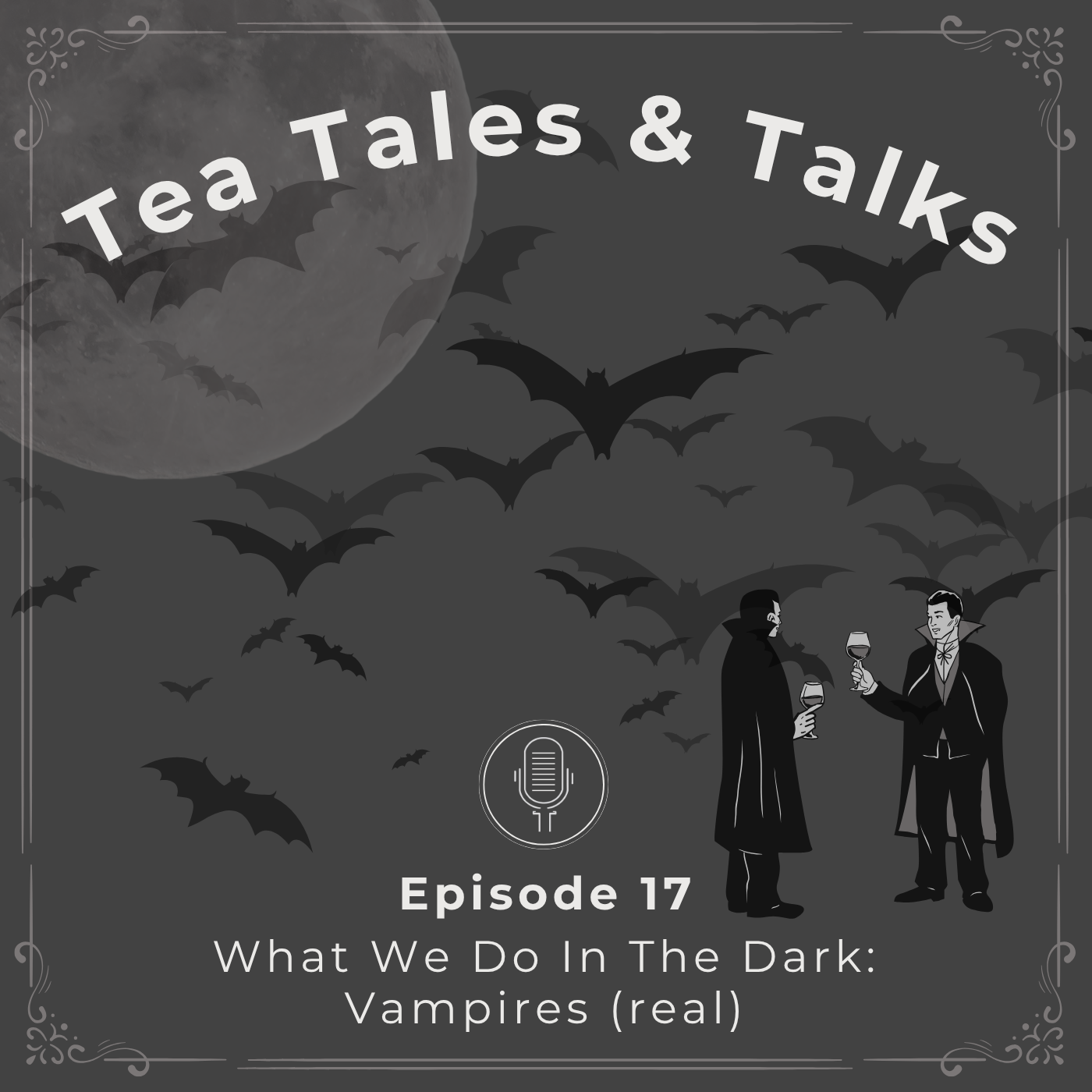 Episode 17: What We Do In The Dark: Vampires (real) episode artwork