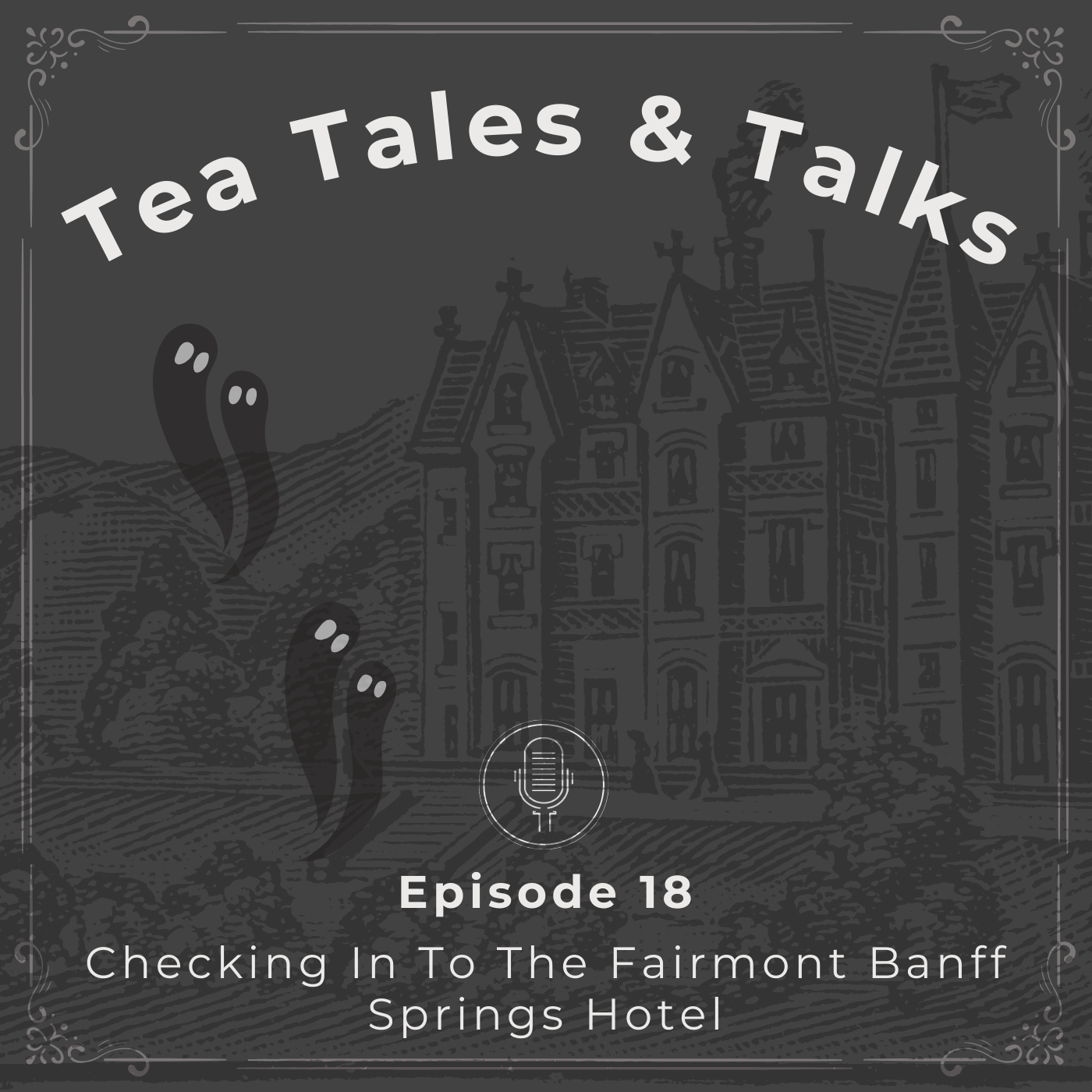 Episode 18: Checking In To The Fairmont Banff Springs Hotel episode artwork