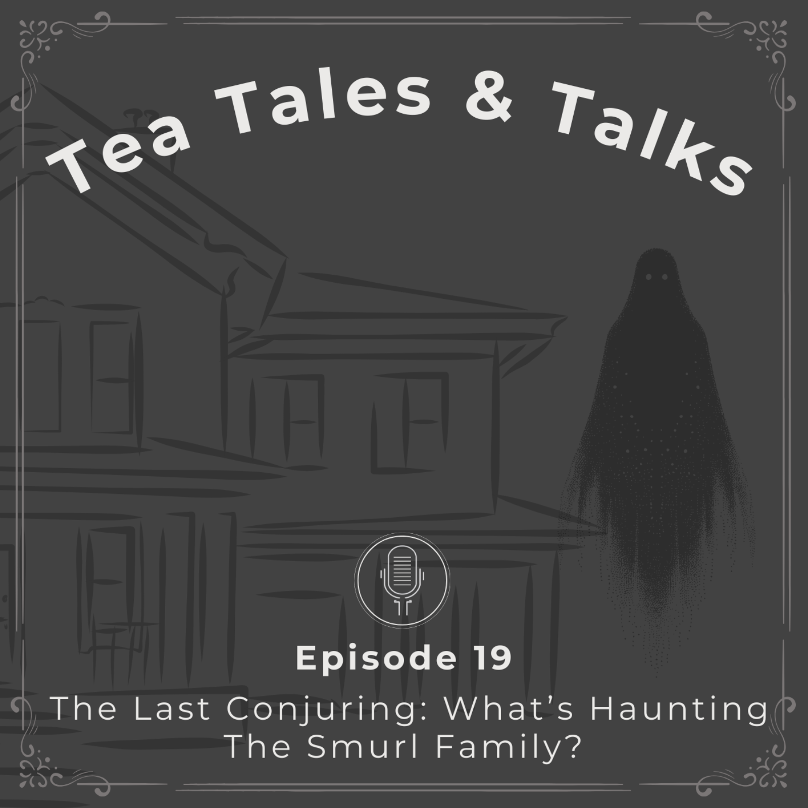 Episode 19: The Last Conjuring: What's Haunting The Smurl Family? episode artwork