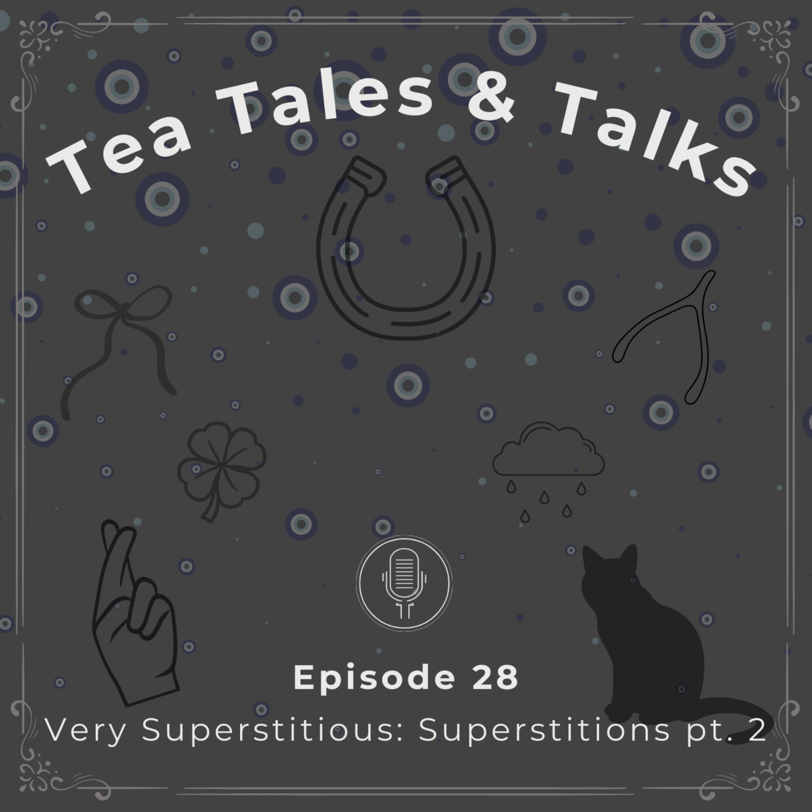 Episode 28: Very Superstitious:  Superstitions pt. 2 episode artwork