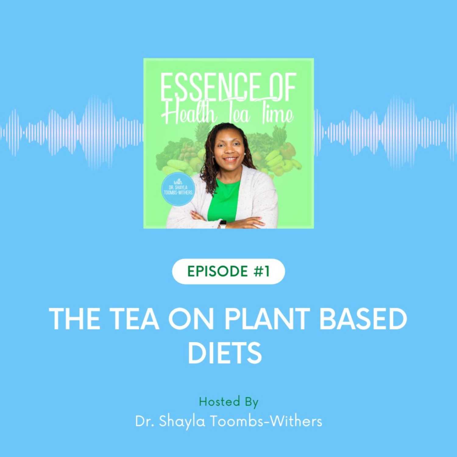 The Tea on Plant Based Diets The Tea on Plant Based Diets
