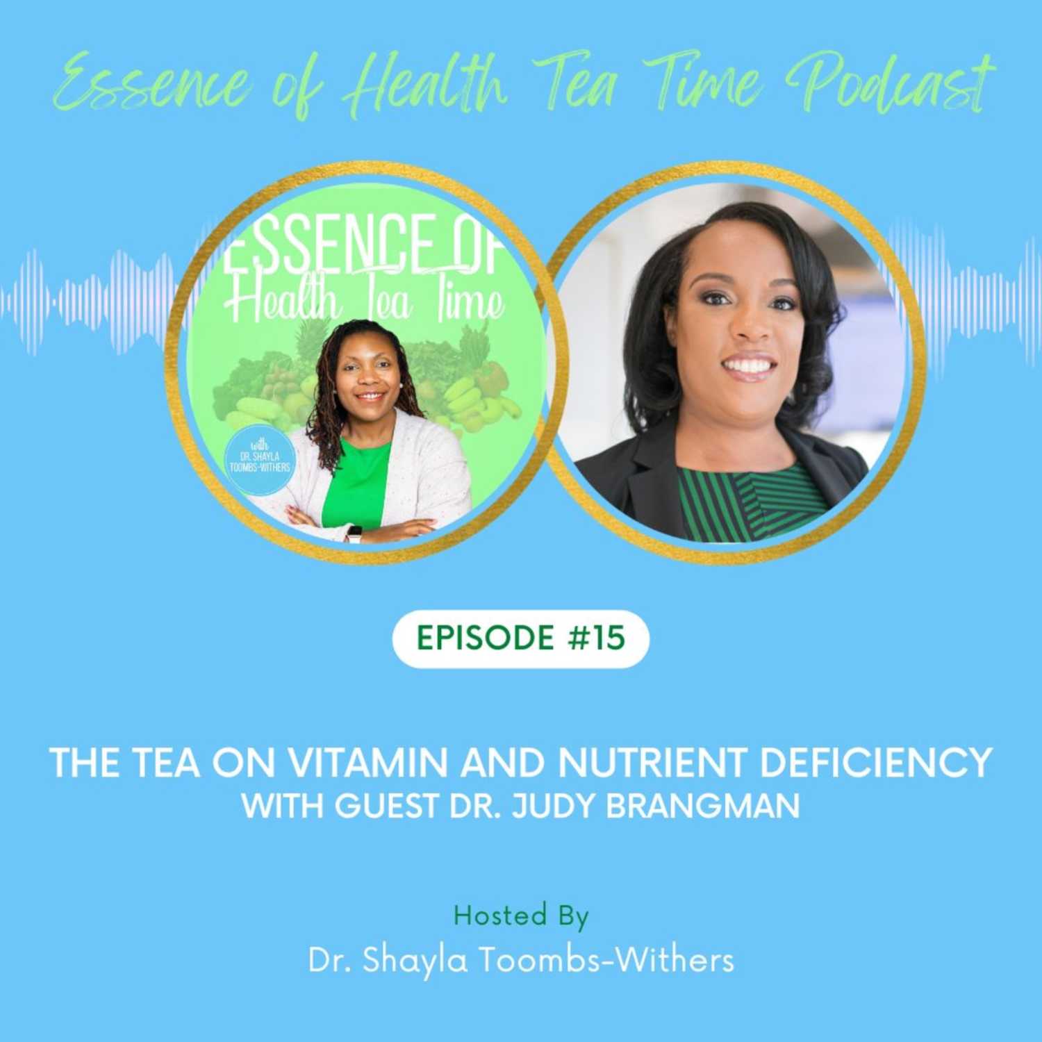 The Tea on Vitamin and Nutrient Deficiency with Guest Dr. Judy Brangman The Tea on Vitamin and Nutrient Deficiency with Guest Dr. Judy Brangman