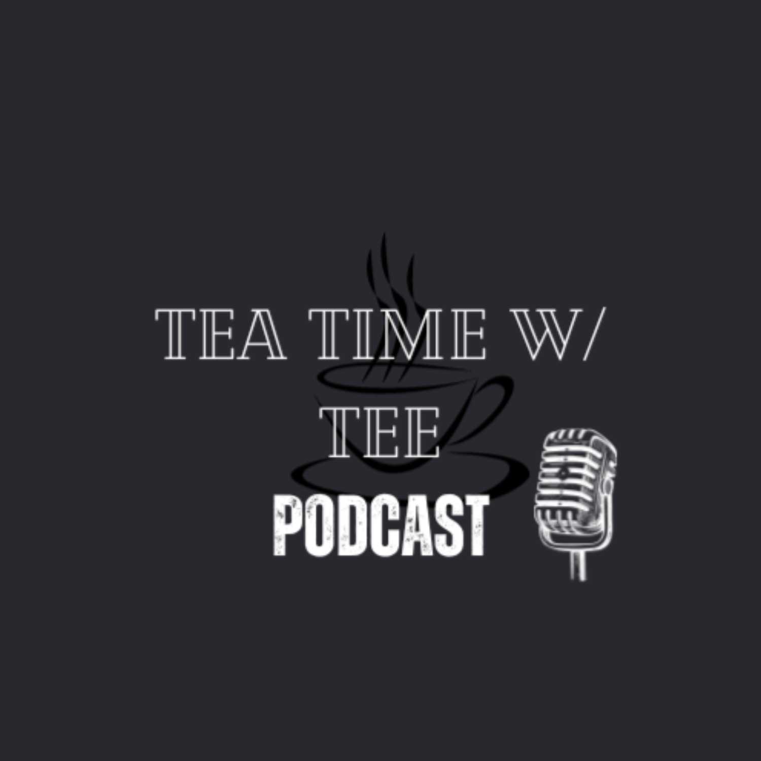 TeaTimeWithTee podcast artwork