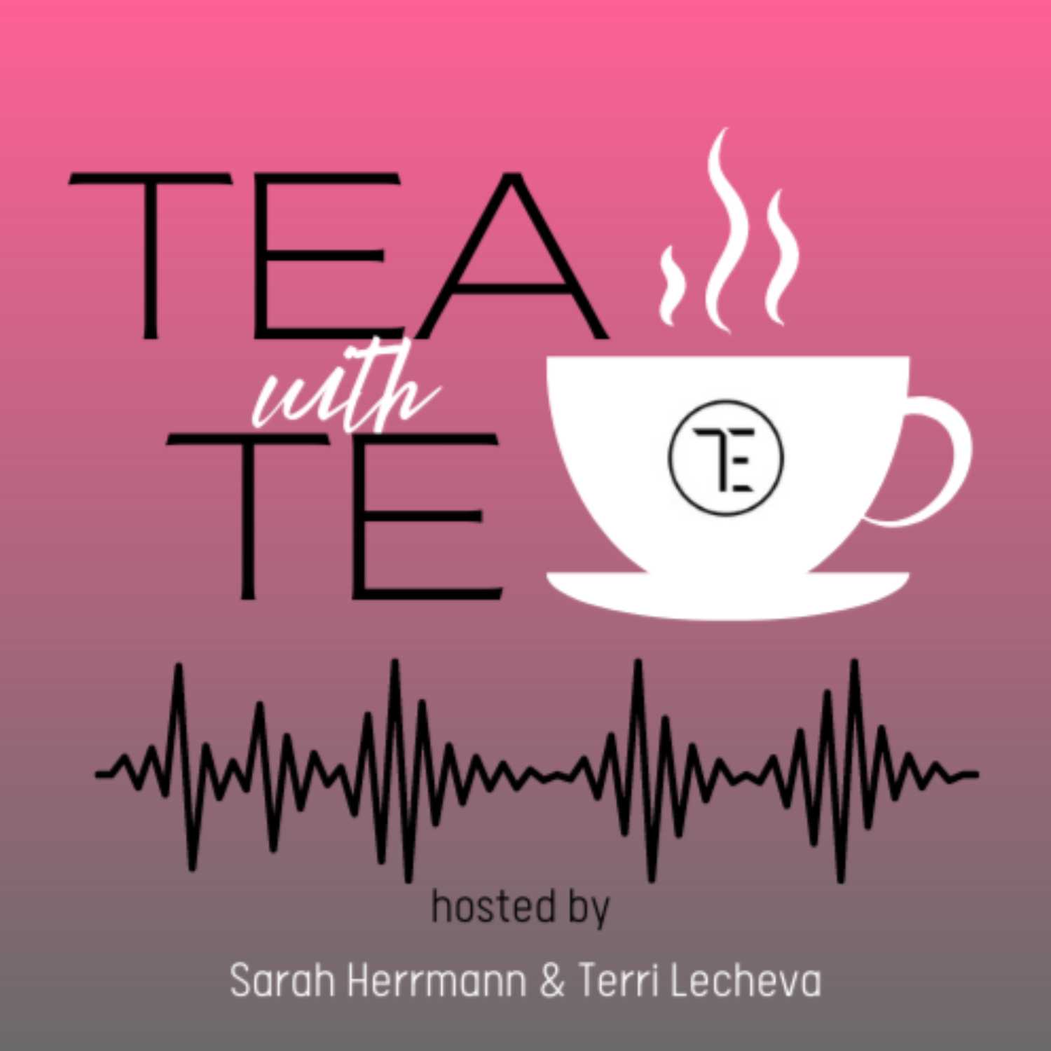 Tea with TE: She Who Leads