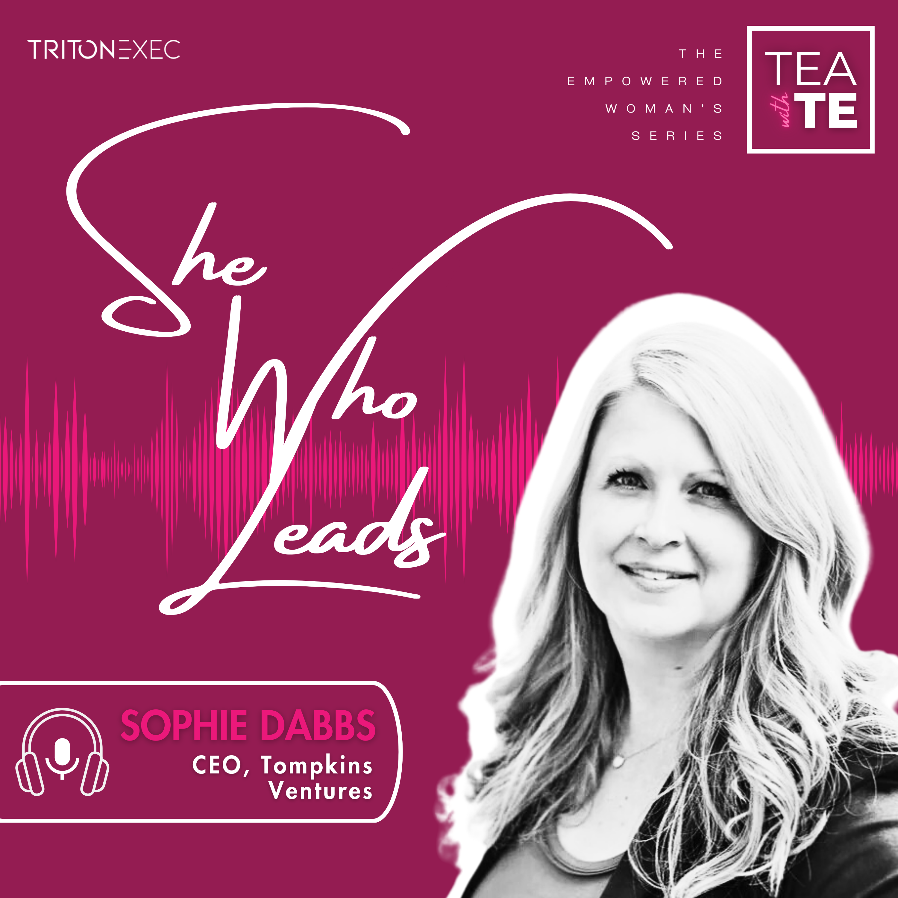 Tea with TE: She Who Leads