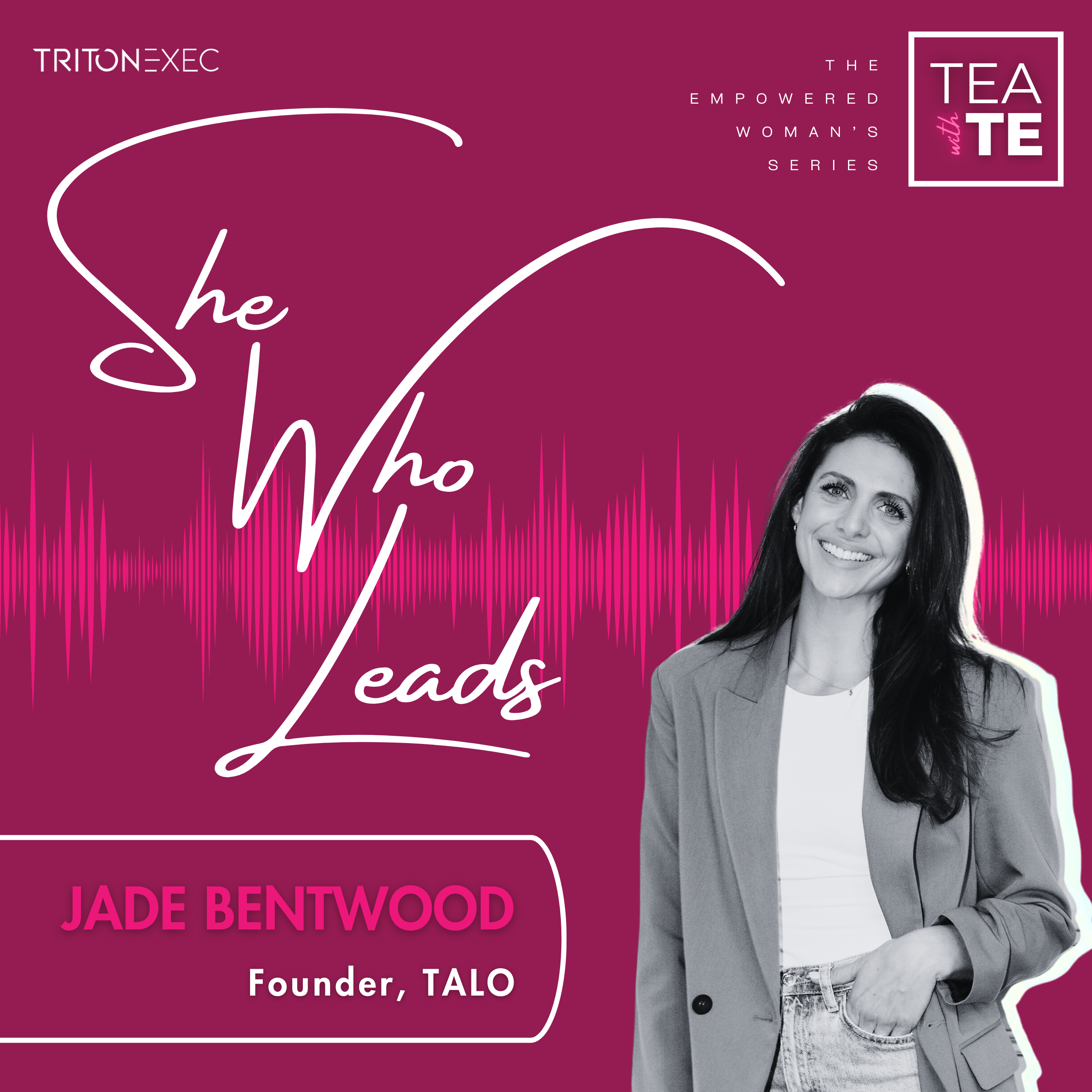 Tea with TE: She Who Leads