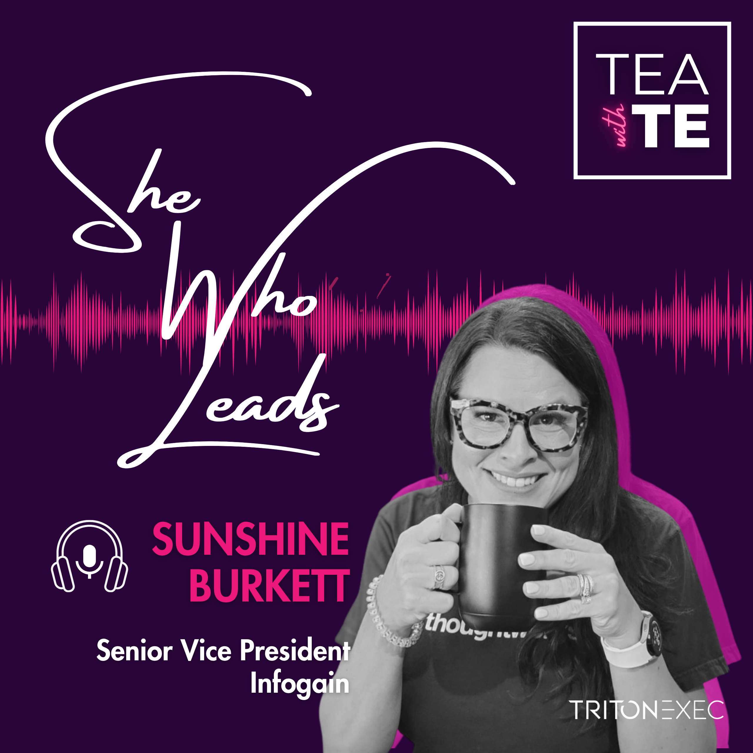 Tea with TE: She Who Leads