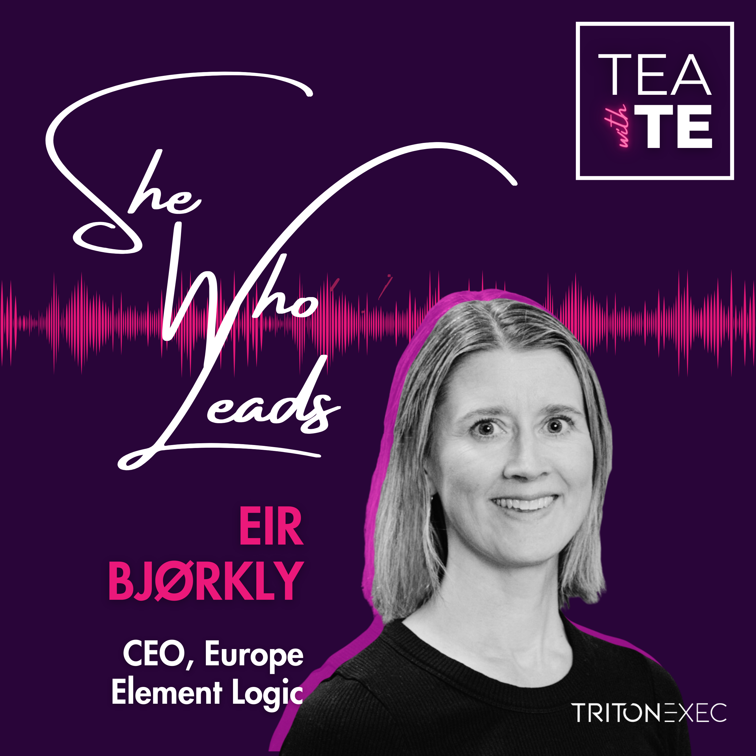 Tea with TE: She Who Leads