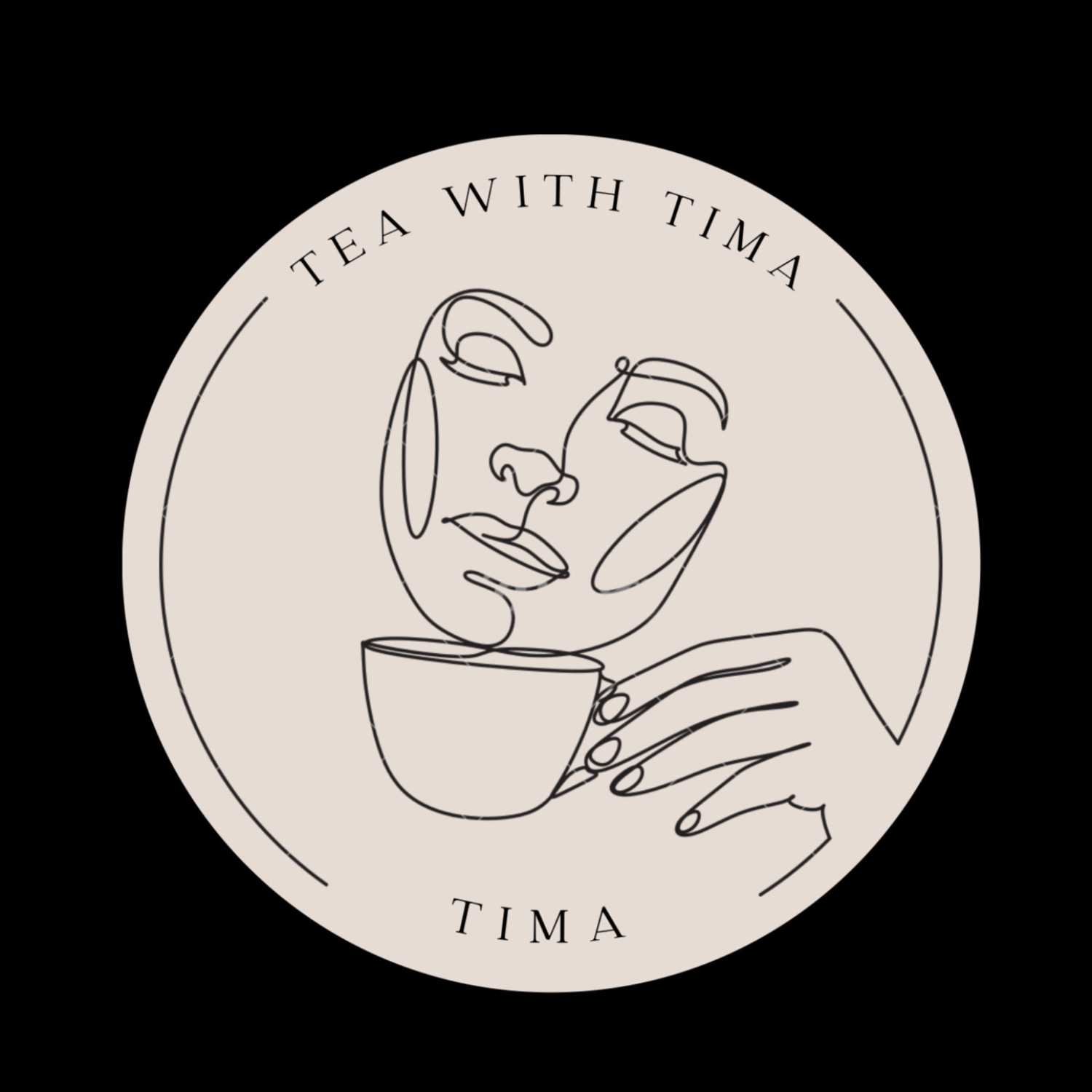 Tea with Tima