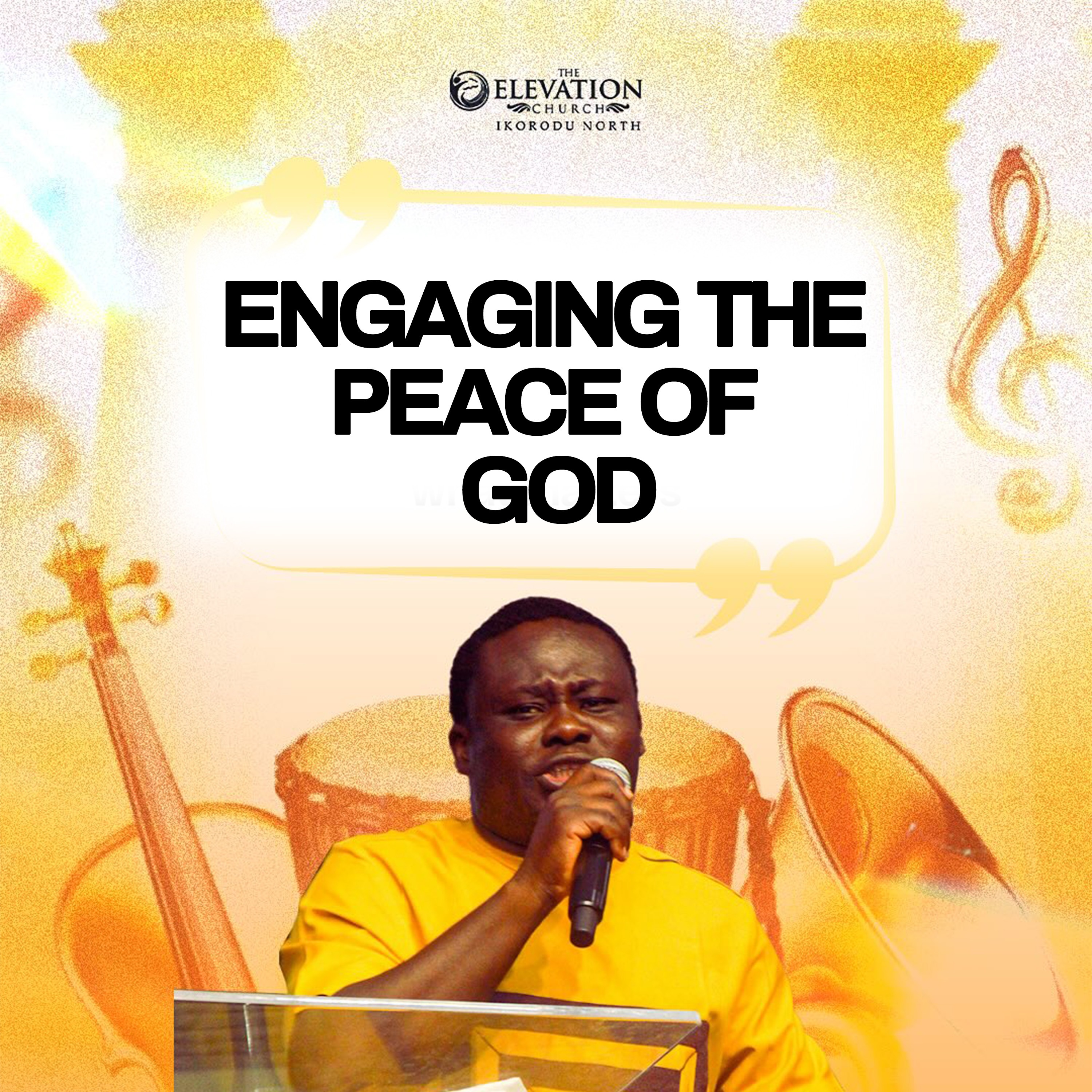 Engaging The Peace Of God - Pastor Oluwaseun Adepitan
