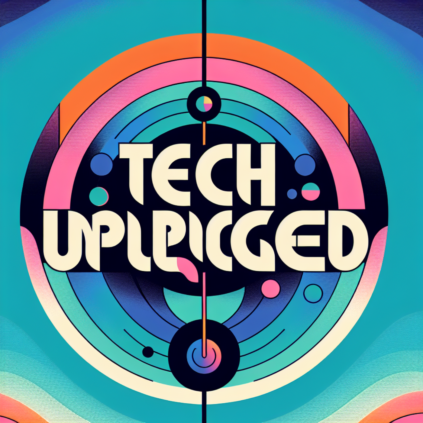 Tech Unplugged