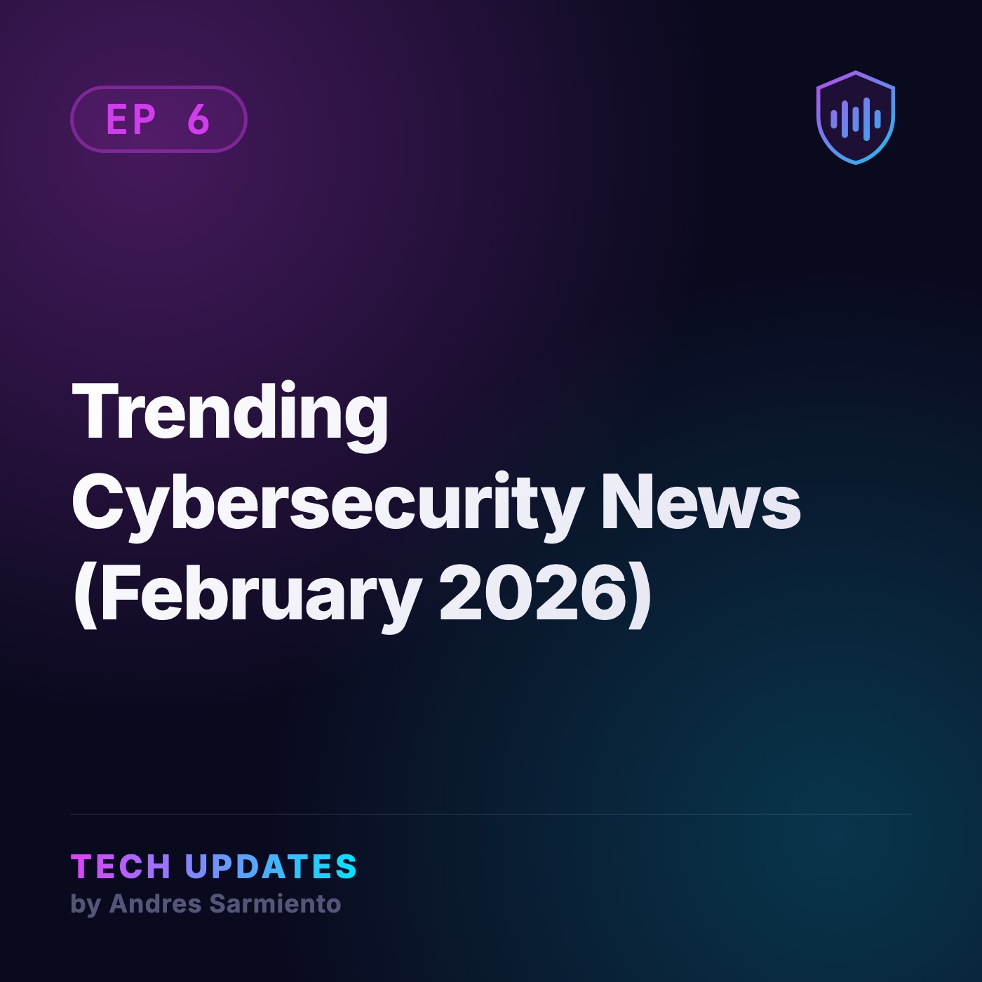 Trending Cybersecurity News (February 2026) episode artwork