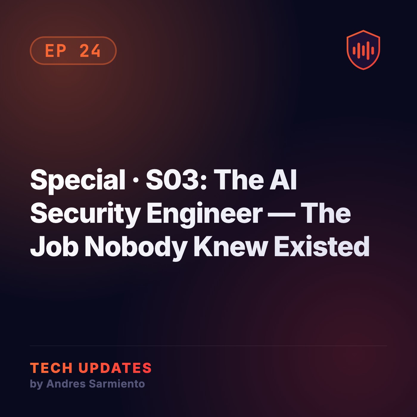 Special · S03: The AI Security Engineer — The Job Nobody Knew Existed episode artwork