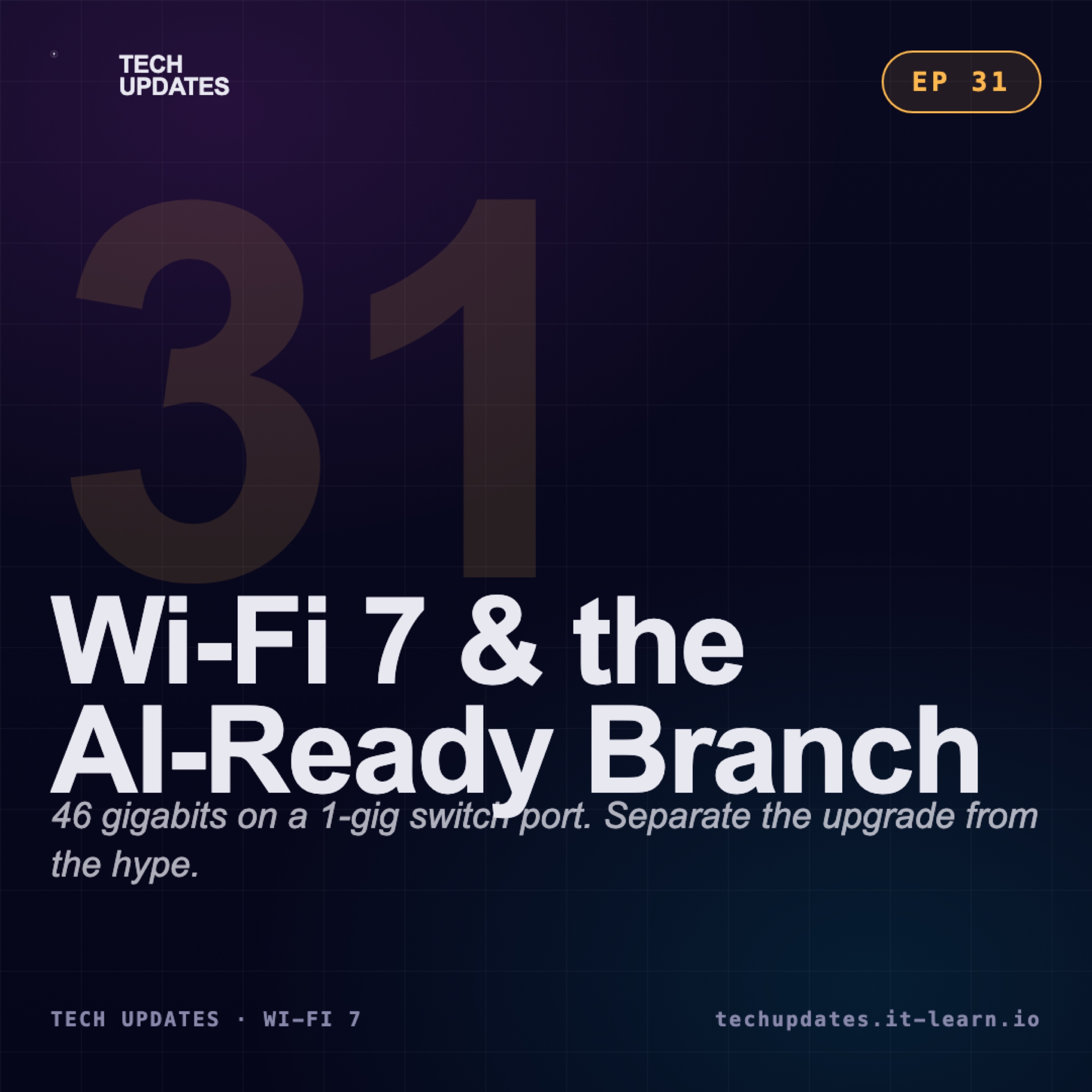 Wi-Fi 7 Explained — MLO, 6 GHz & the AI-Ready Branch Hype Check (2026) episode artwork