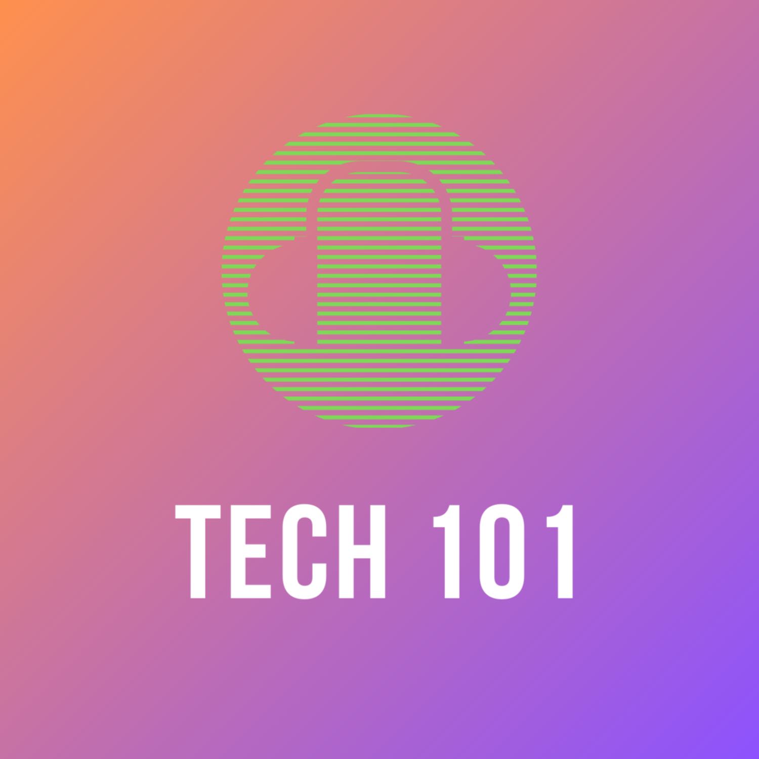 Tech 101
