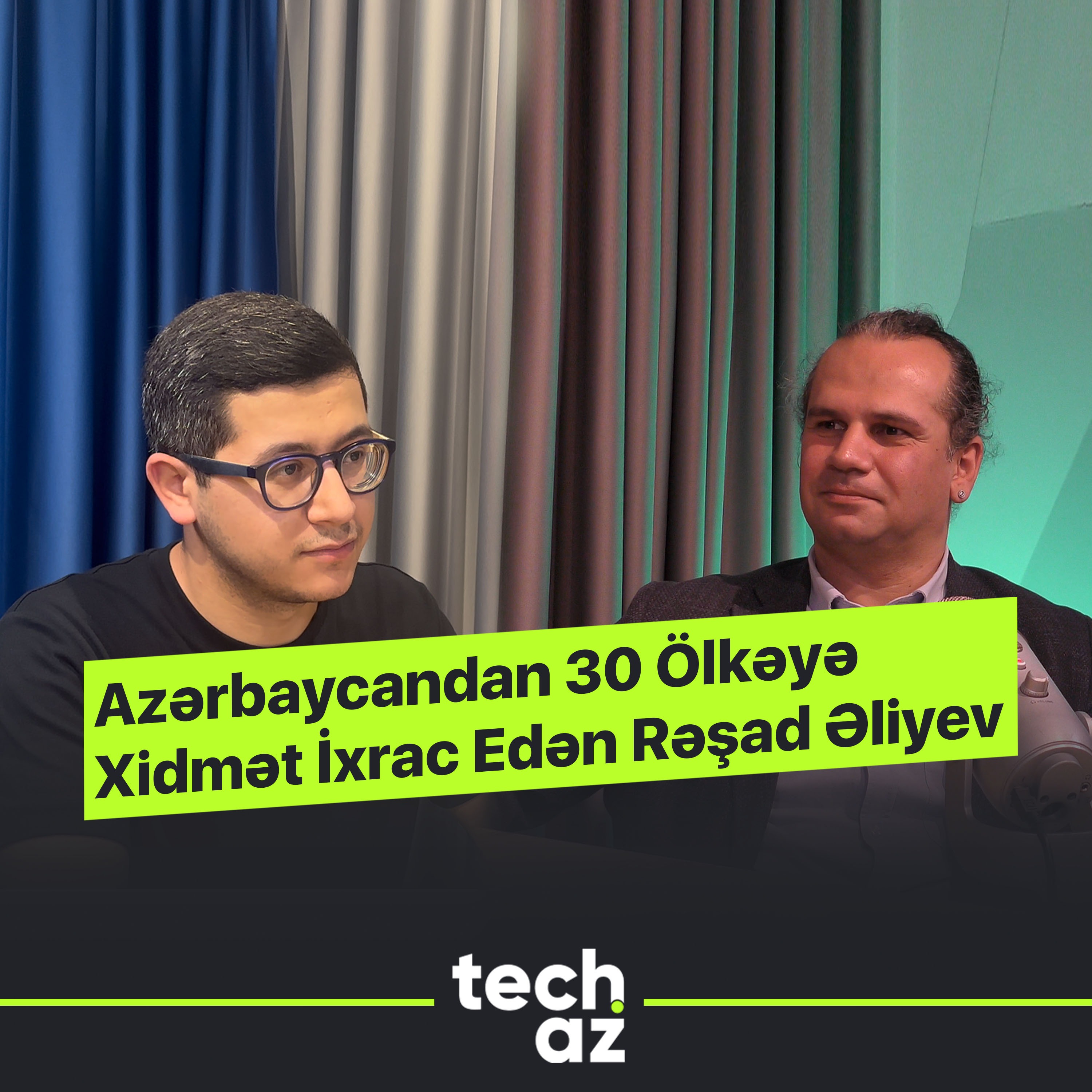 Azərbaycandan 30 Ölkəyə Xidmət İxrac Edən Rəşad Əliyev | Tech.az Podcast episode artwork
