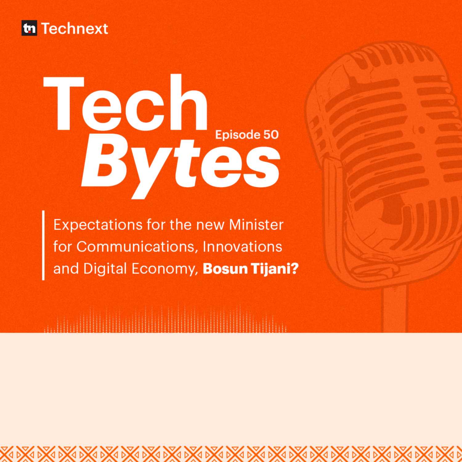 #50 Techbytes: Expectations for the new Tech Minister, Bosun Tijani