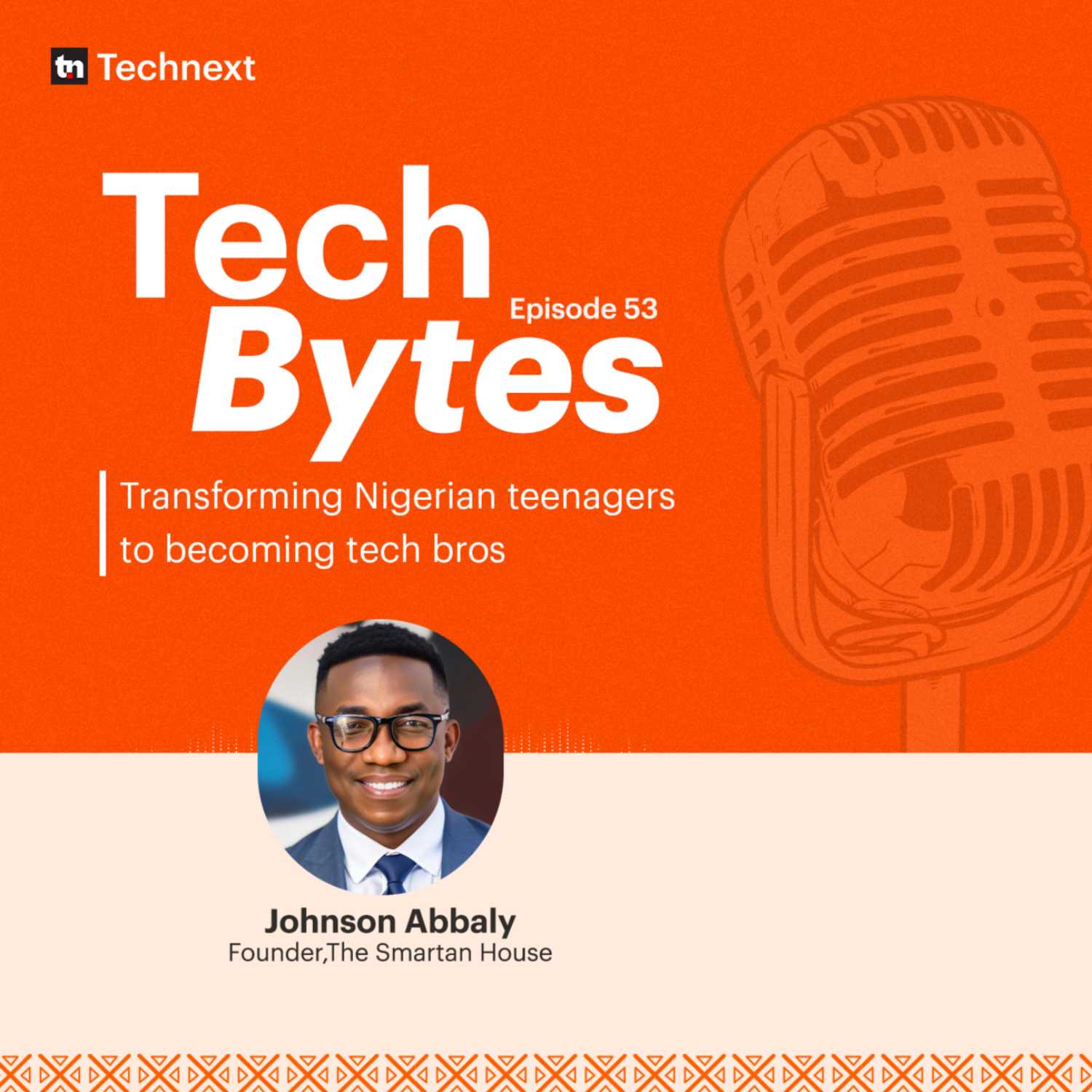 #53 Techbytes: Transforming Nigerian Teens to Tech Bros