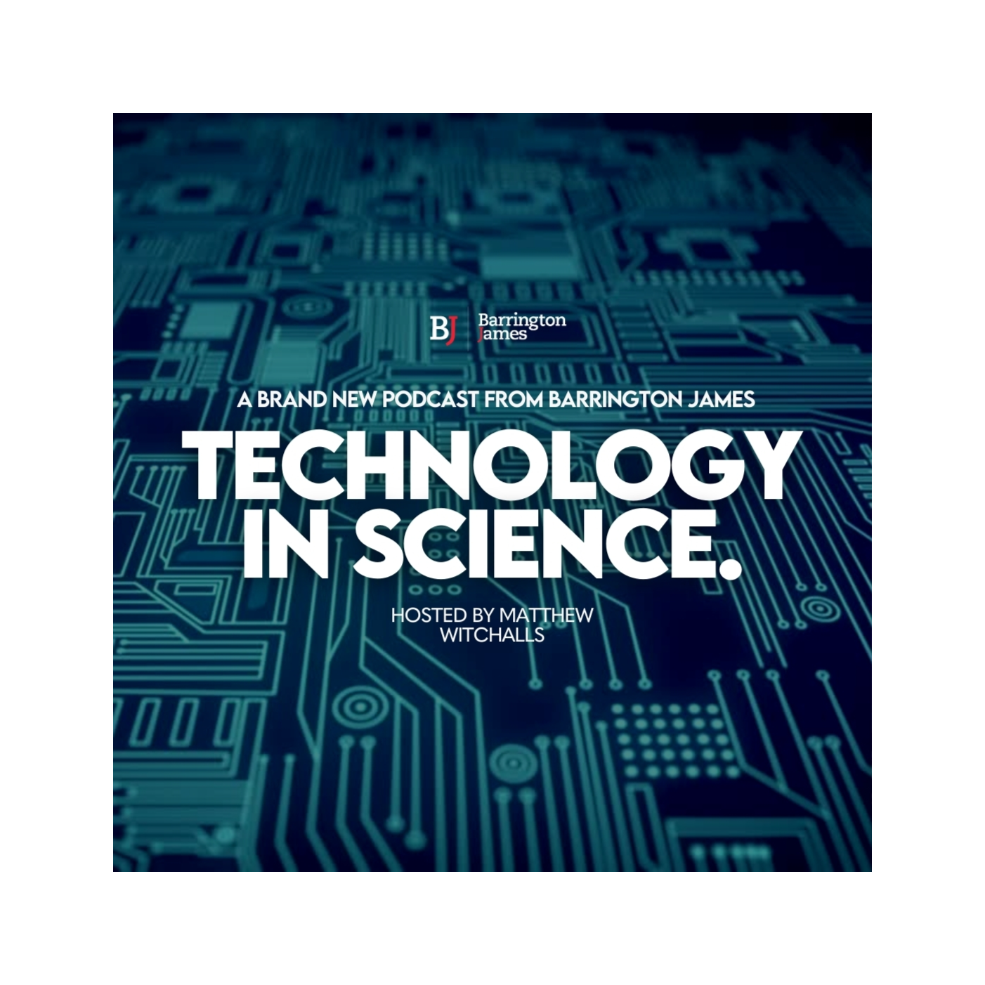 Technology in Science | A Barrington James Podcast