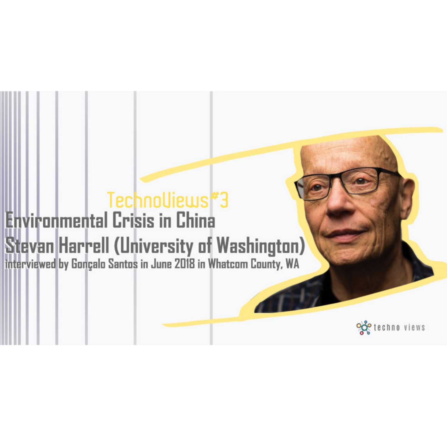 TechnoViews #3 'Environmental Crisis in China' | Stevan Harrell (University of Washington)