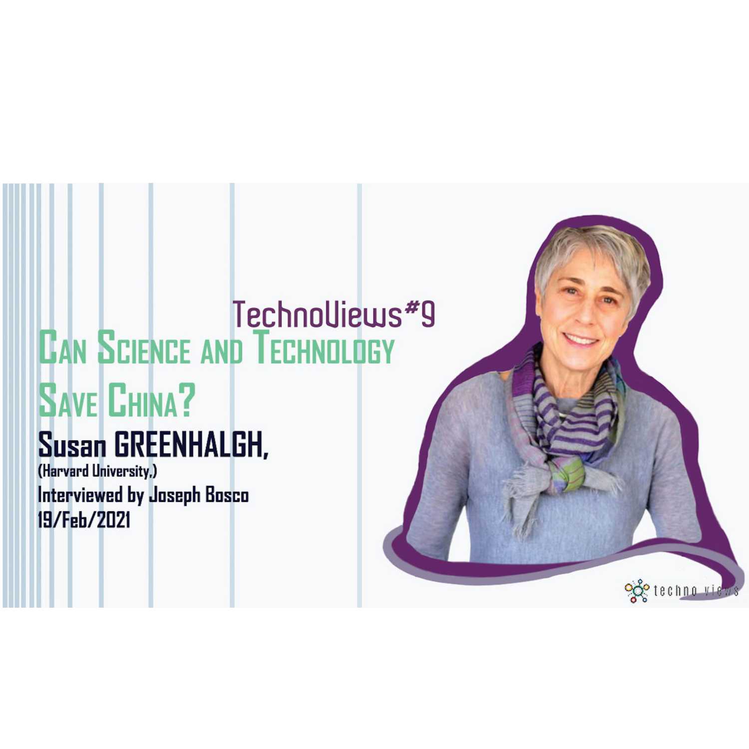 TechnoViews #9 'Can Science and Technology Save China?' | Susan Greenhalgh (Harvard University)