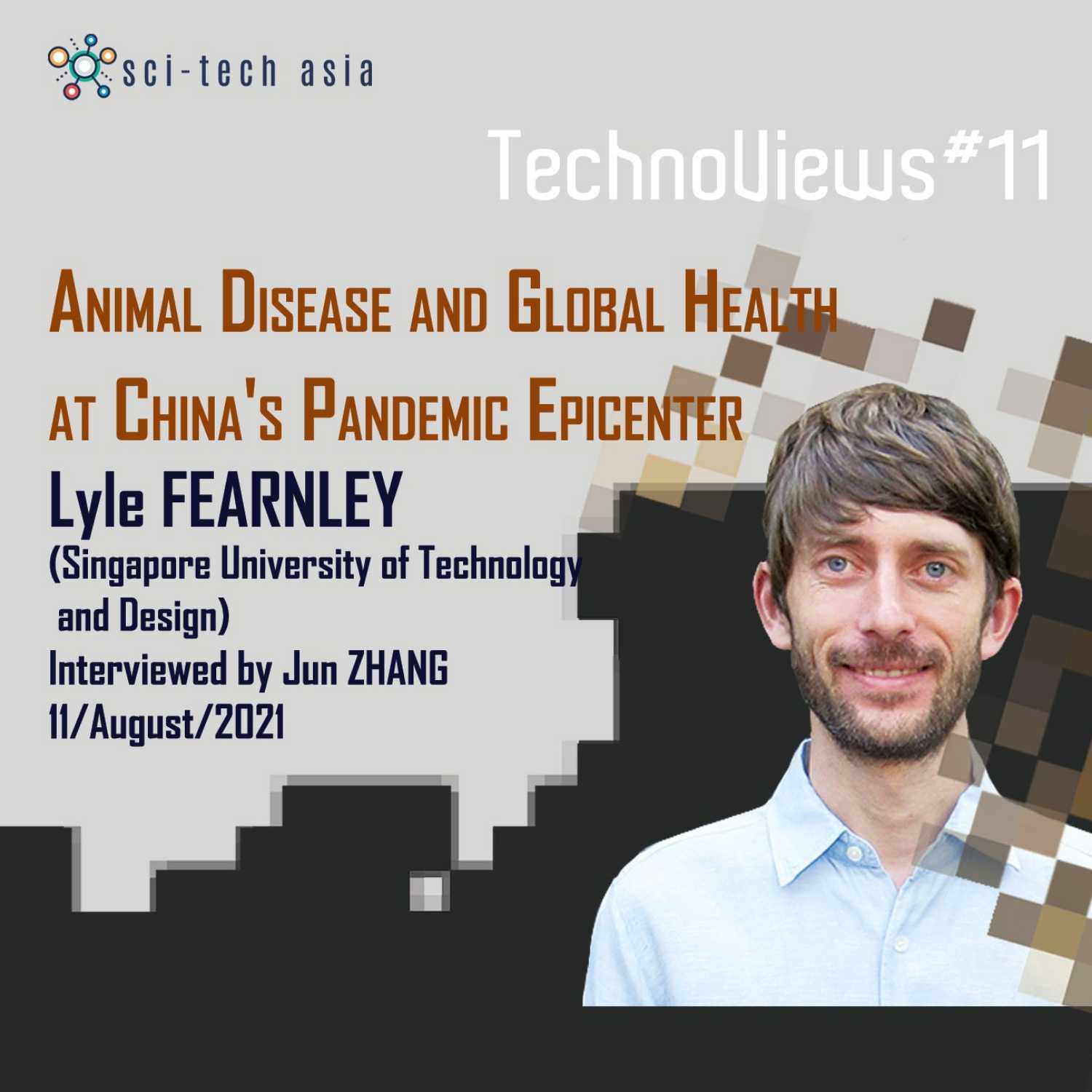 TechnoViews #11 Animal Disease and Global Health at China's Pandemic Epicenter | Lyle Fearnley (SUTD)