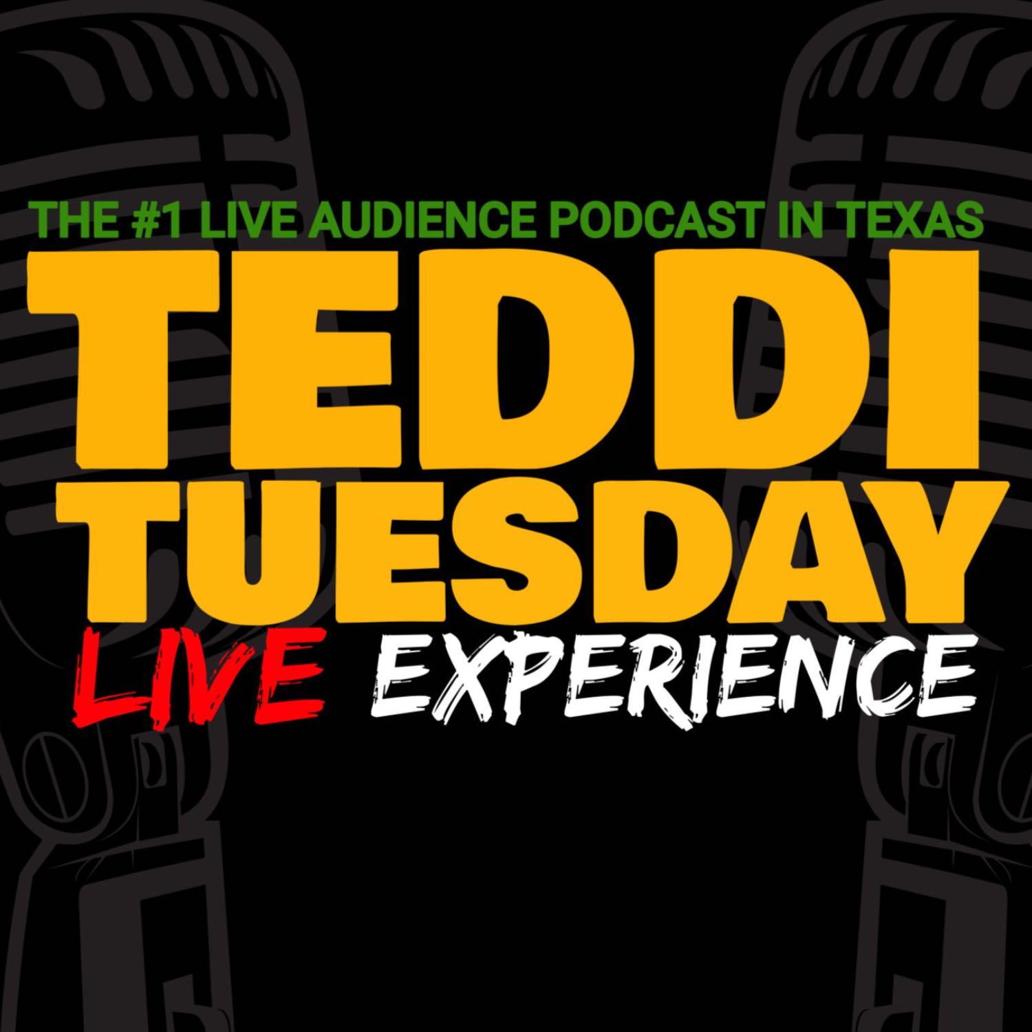 Teddi Tuesday Podcast Live Experience episode artwork