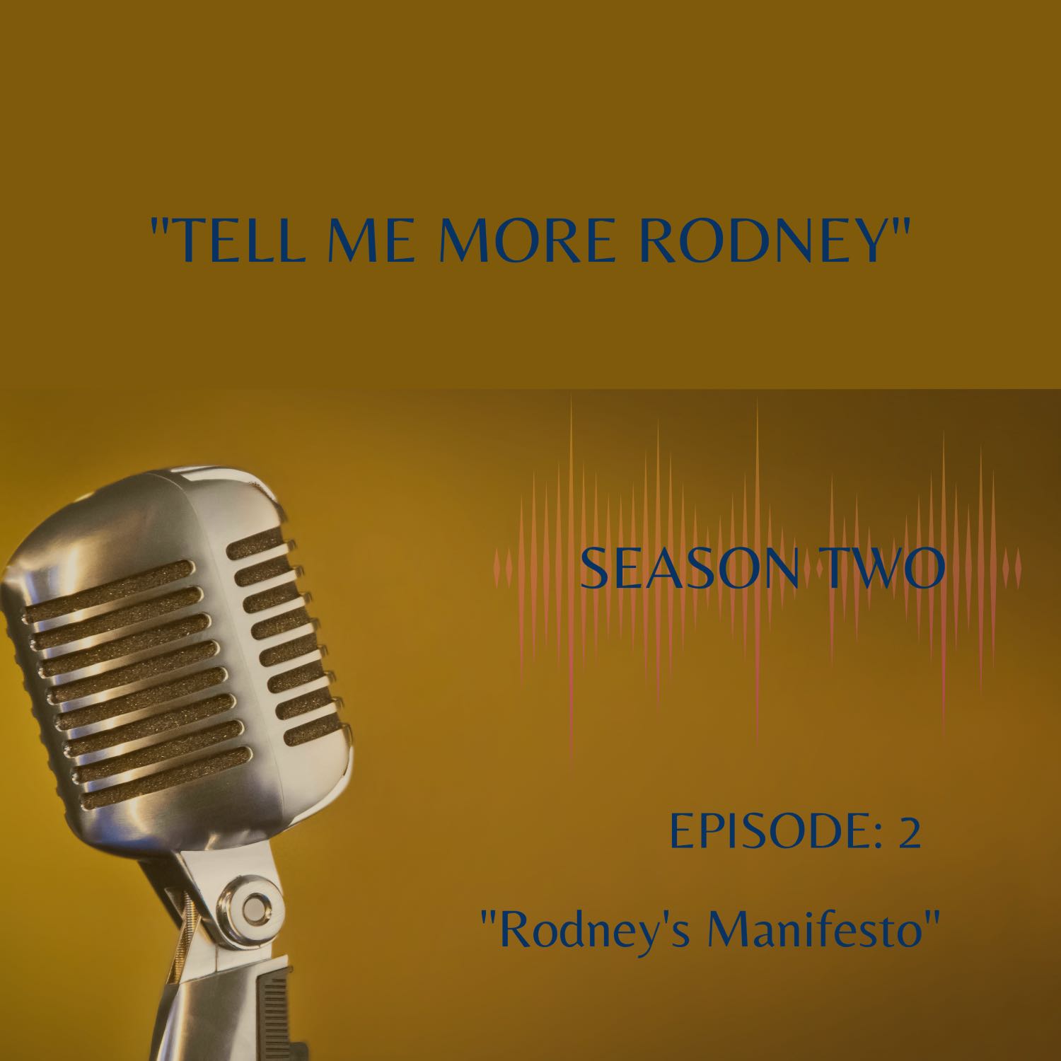 Tell Me More Rodney