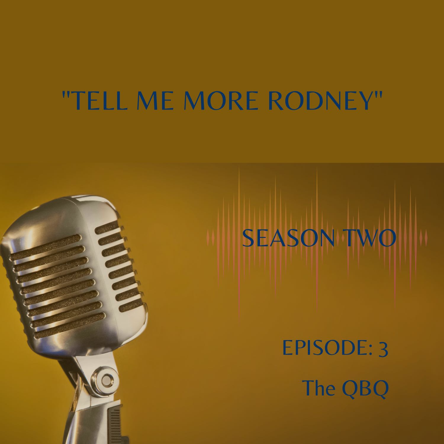 Tell Me More Rodney