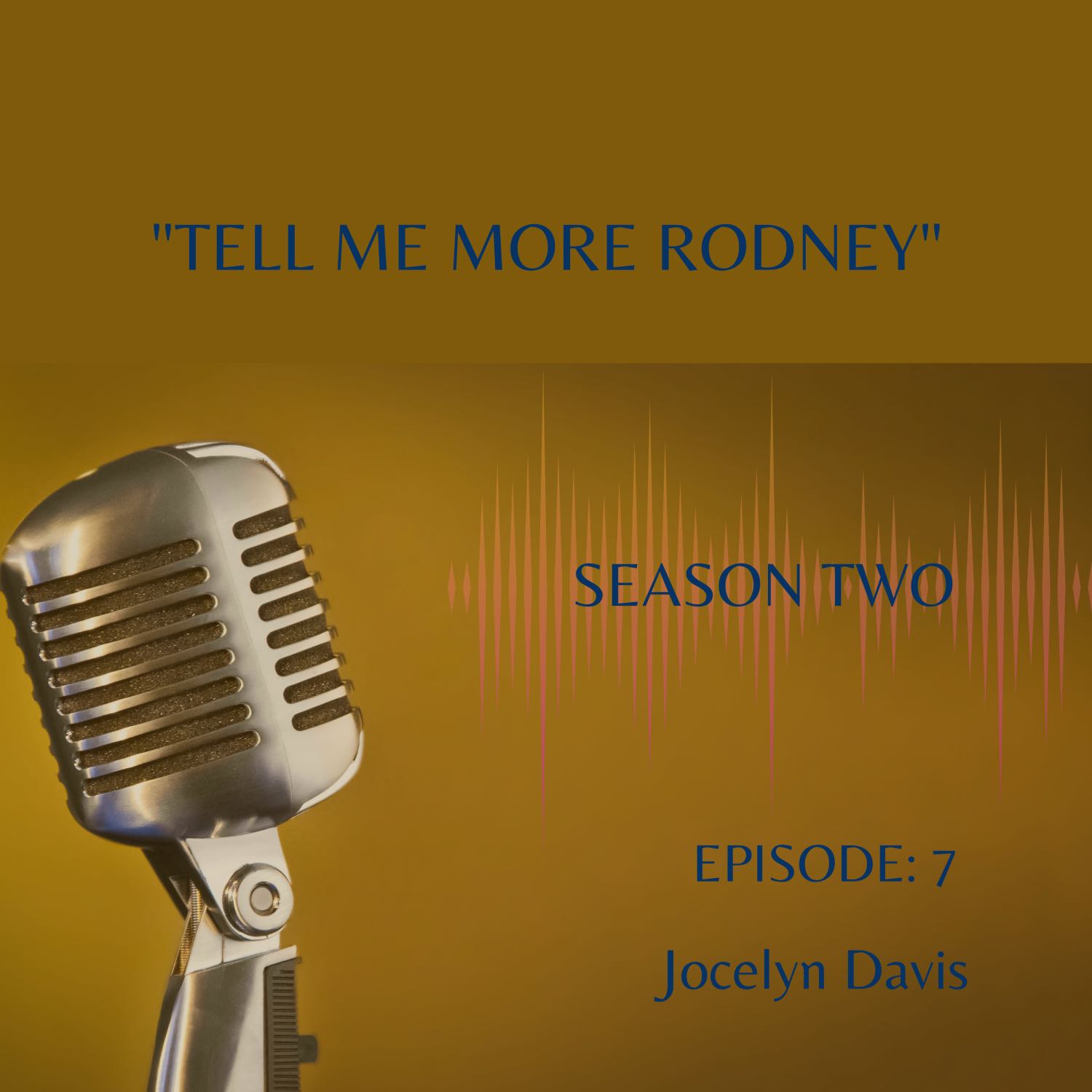 Tell Me More Rodney
