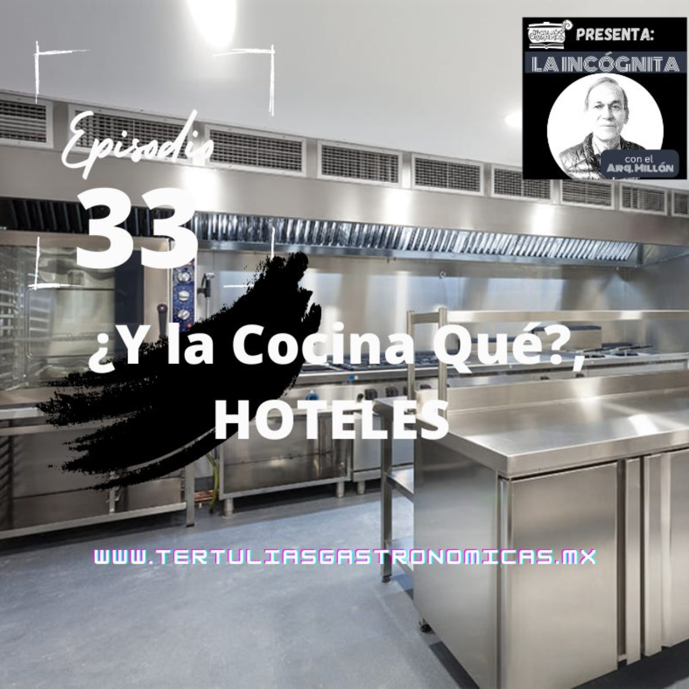 Episodio 33 ¿ Y la Cocina Qué? Hoteles  episode artwork