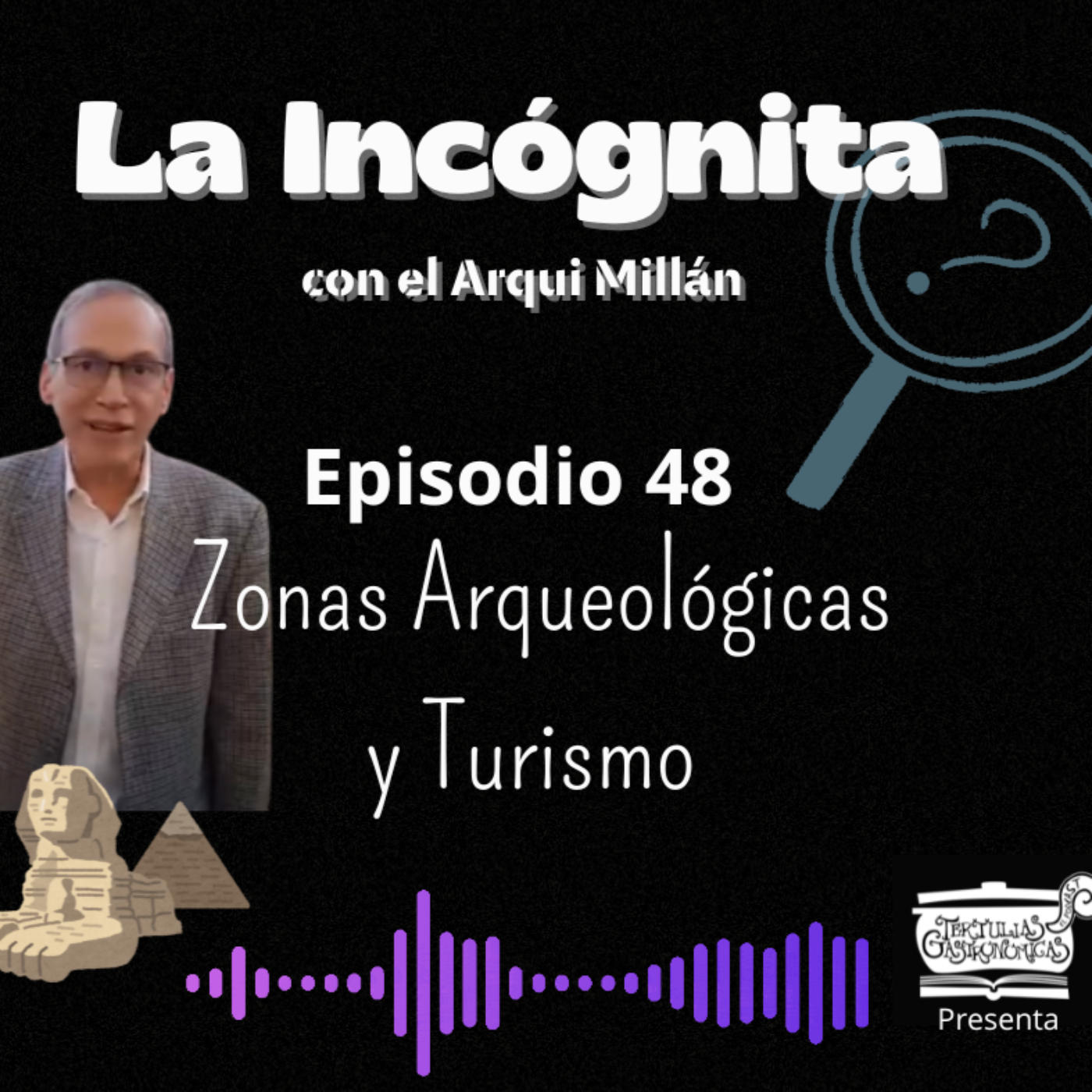 Episodio 48 "Zonas Arqueológicas y Turismo  episode artwork