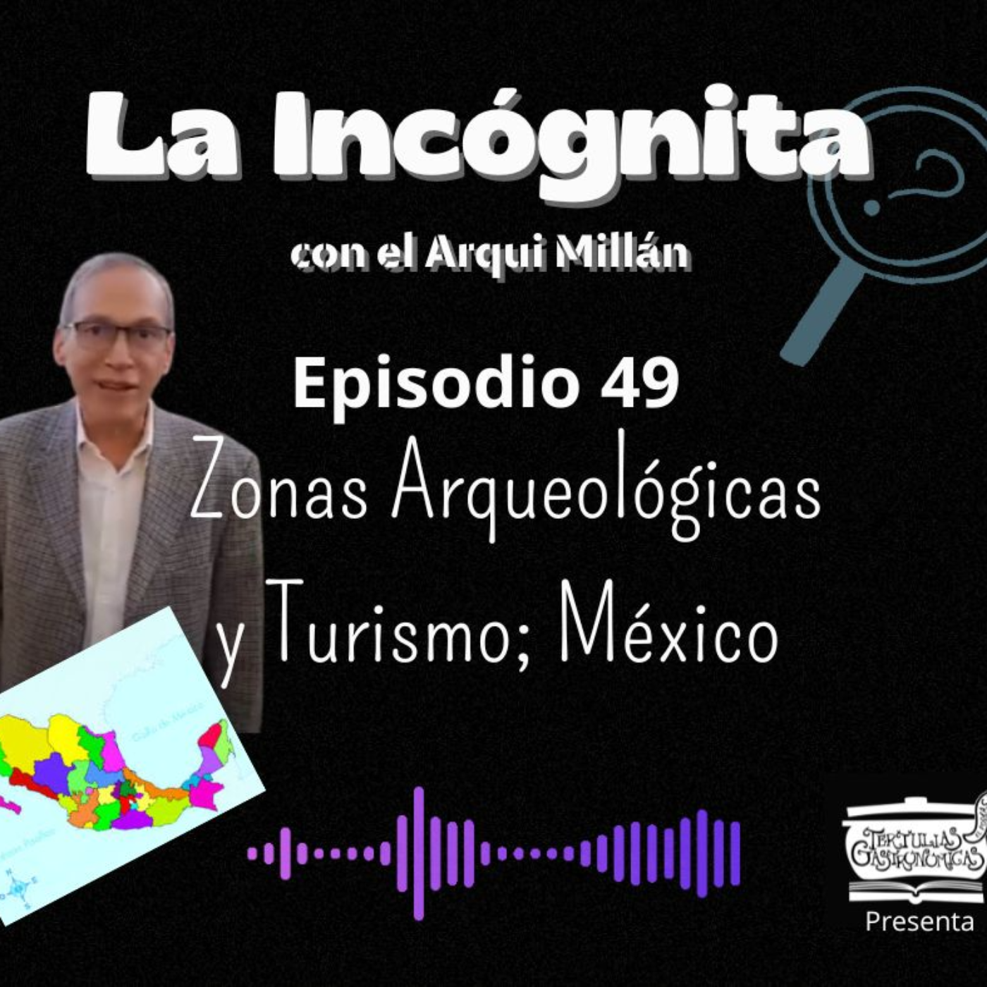 Episodio 49 "Las Zonas Arqueológicas y Turismo; México"  episode artwork