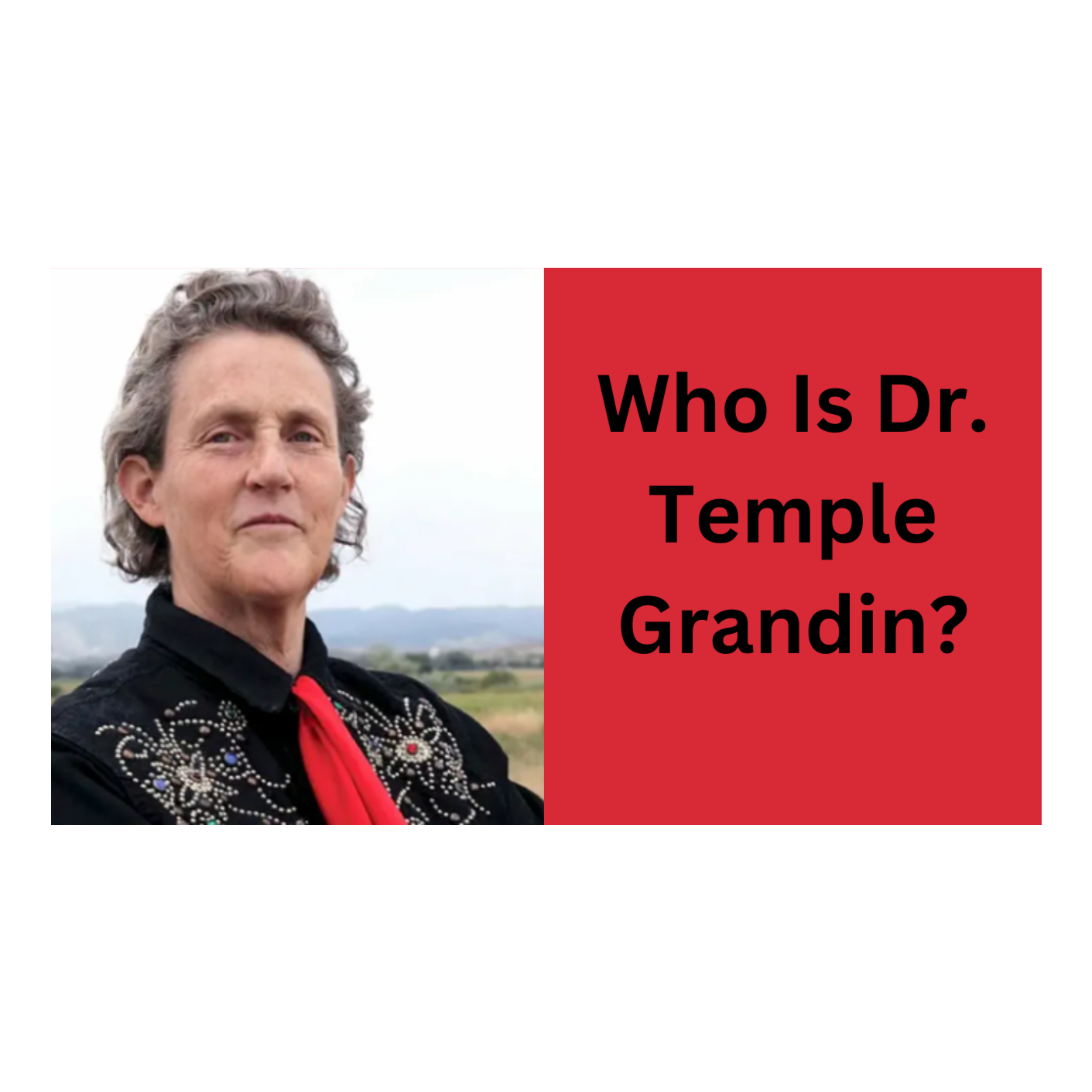 Who Is Dr. Temple Grandin?